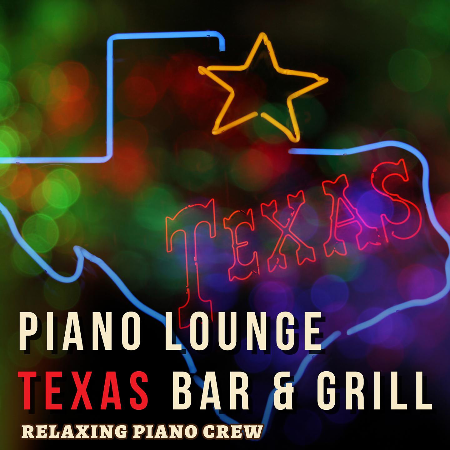 Постер альбома Piano Lounge: Texas Bar & Grill