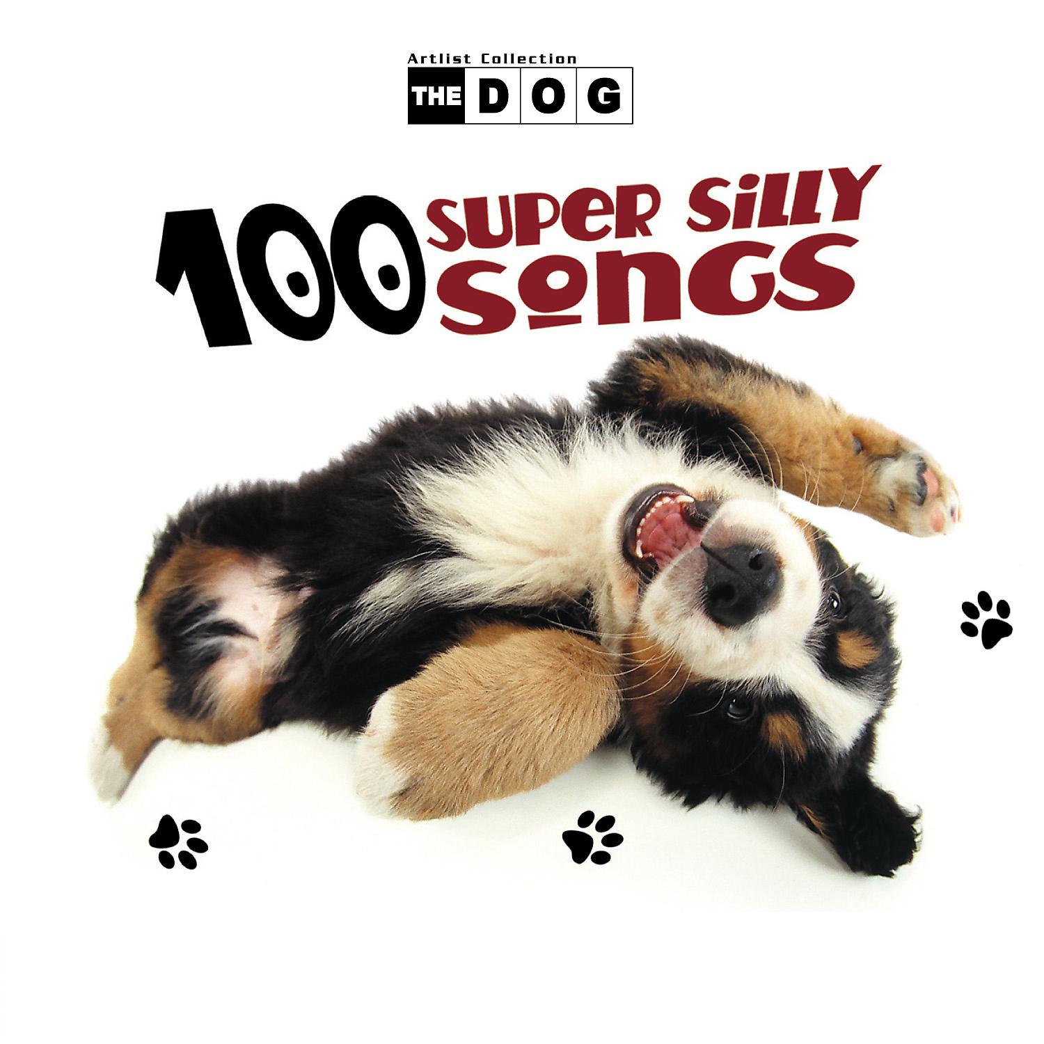 Постер альбома The Dog: 100 Super Silly Songs