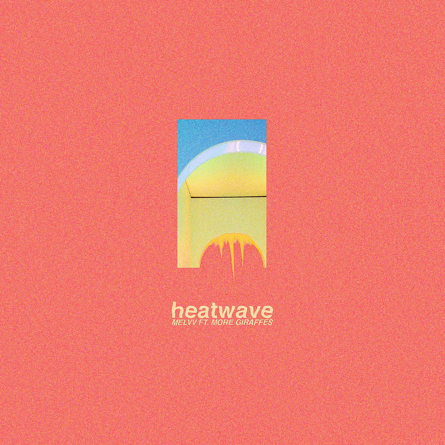 Постер альбома Heatwave (feat. More Giraffes)