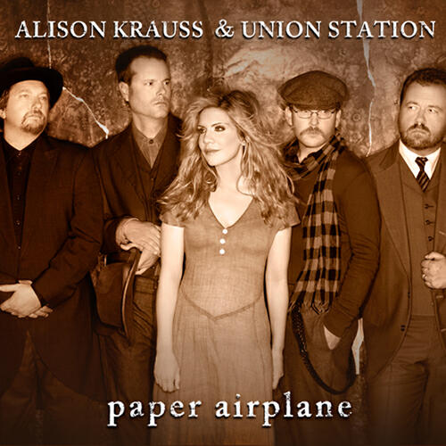 Alison Krauss & Union Station - Paper Airplane