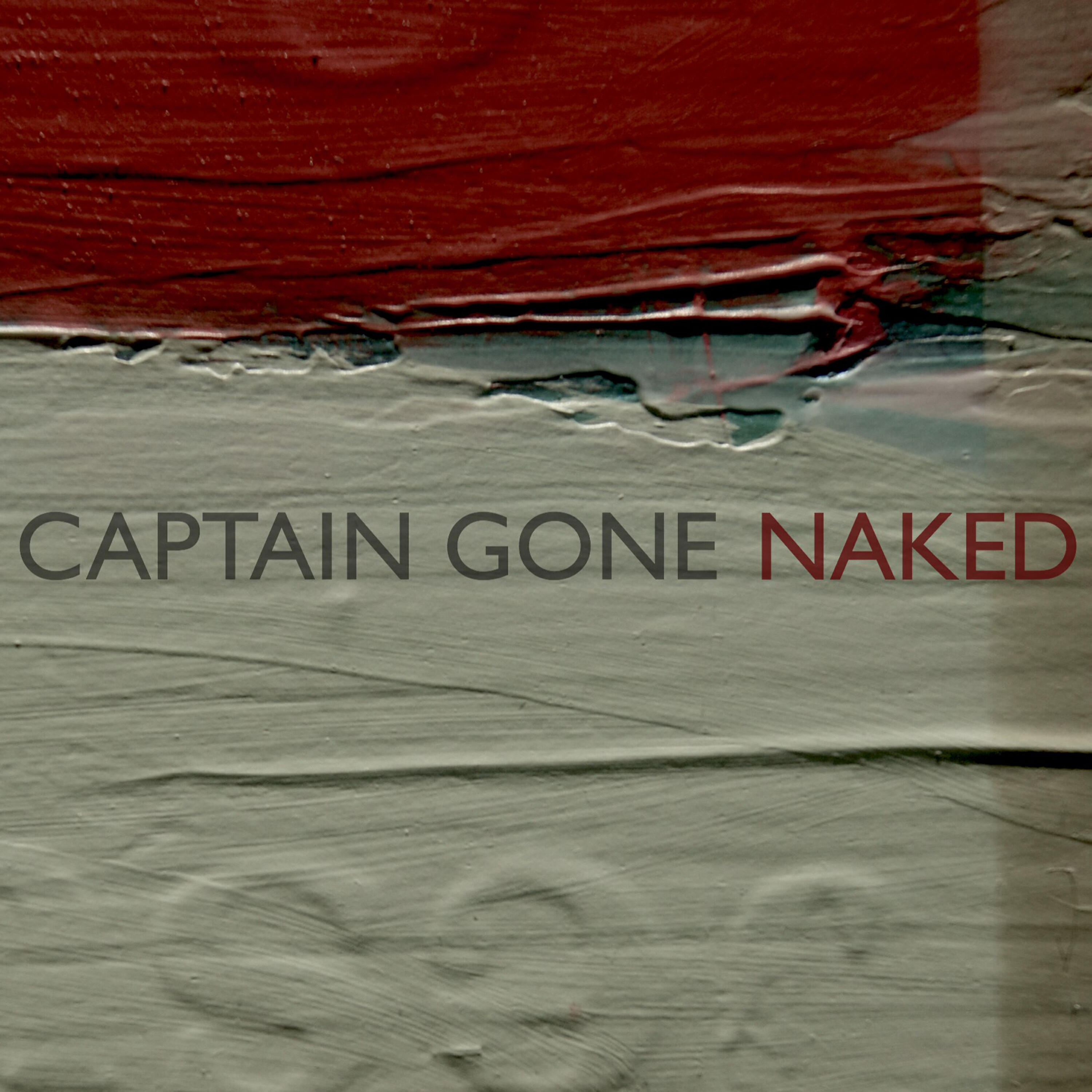 Captain Gone - Naked