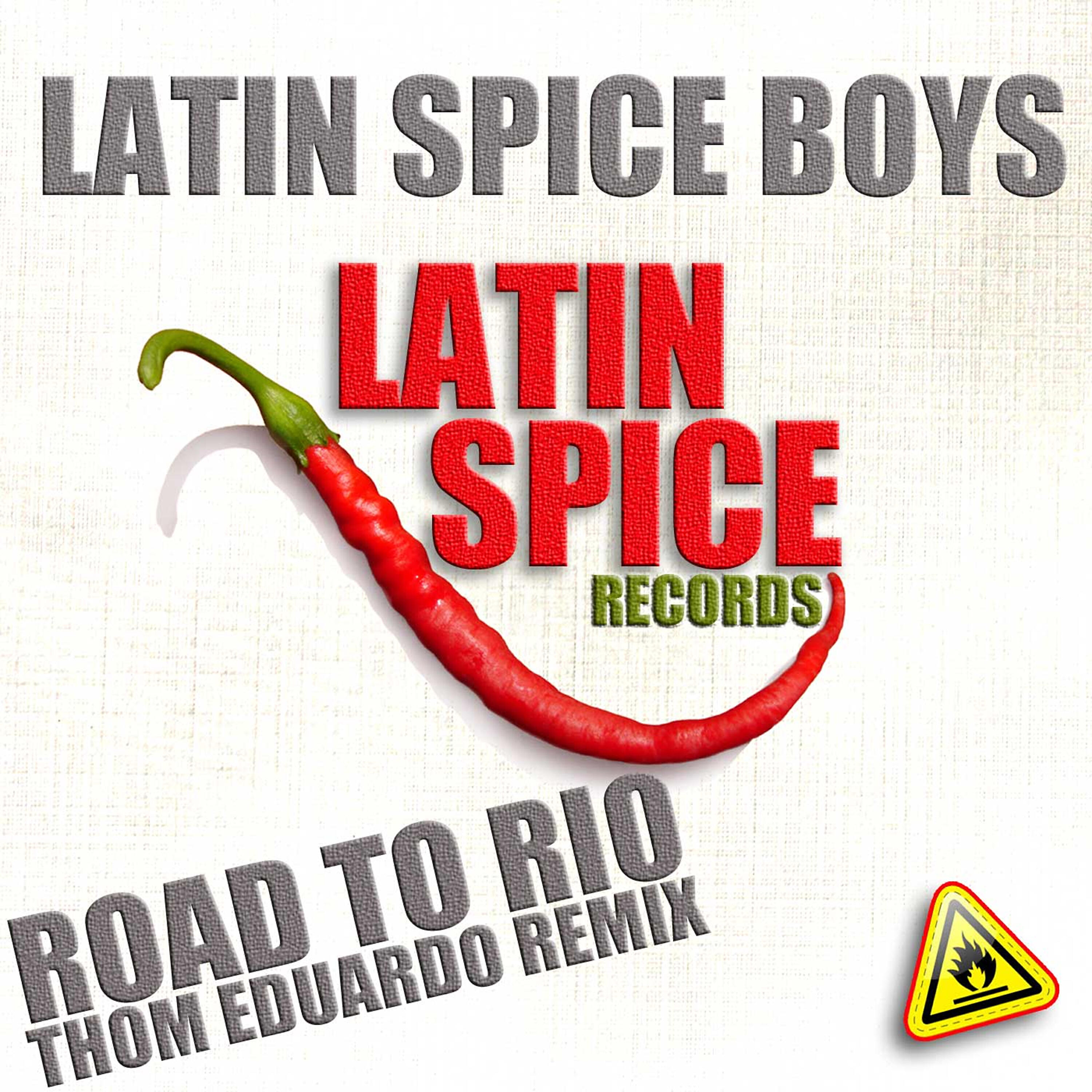 Latin Spice Boys - Road to Rio (Thom Eduardo Mix)