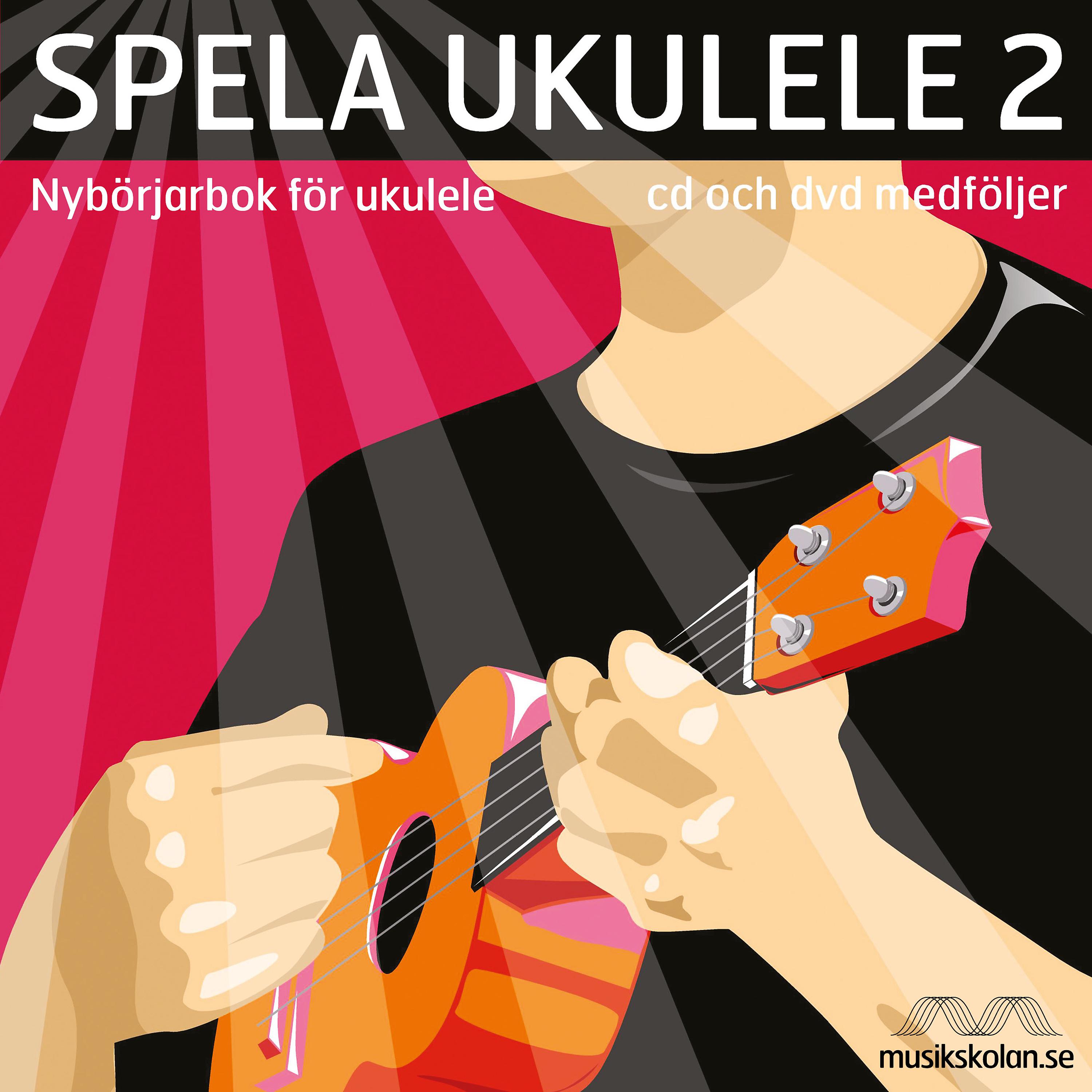 Постер альбома Spela Ukulele 2 - Nybörjarbok För Ukulele