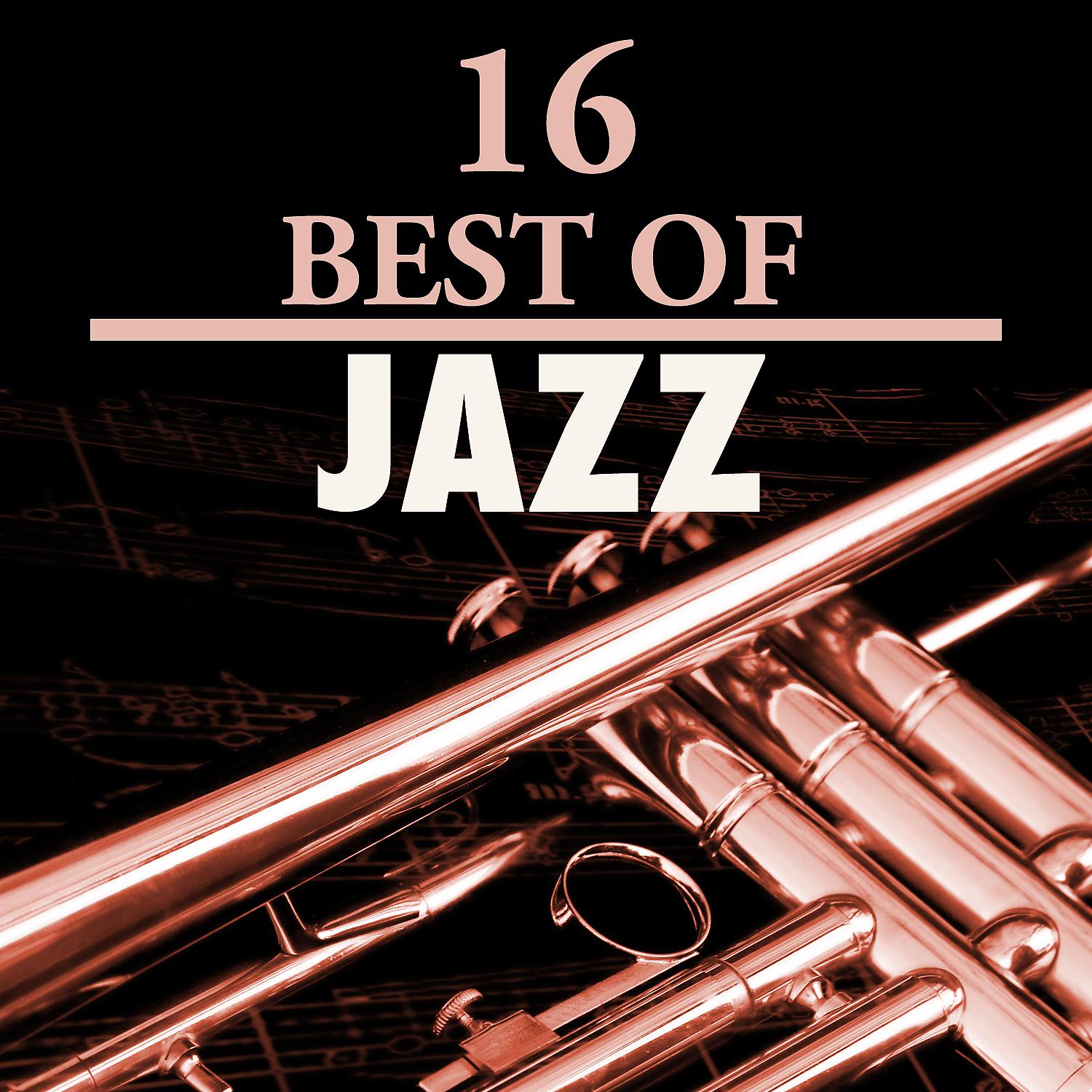 Постер альбома 16 Best of Jazz