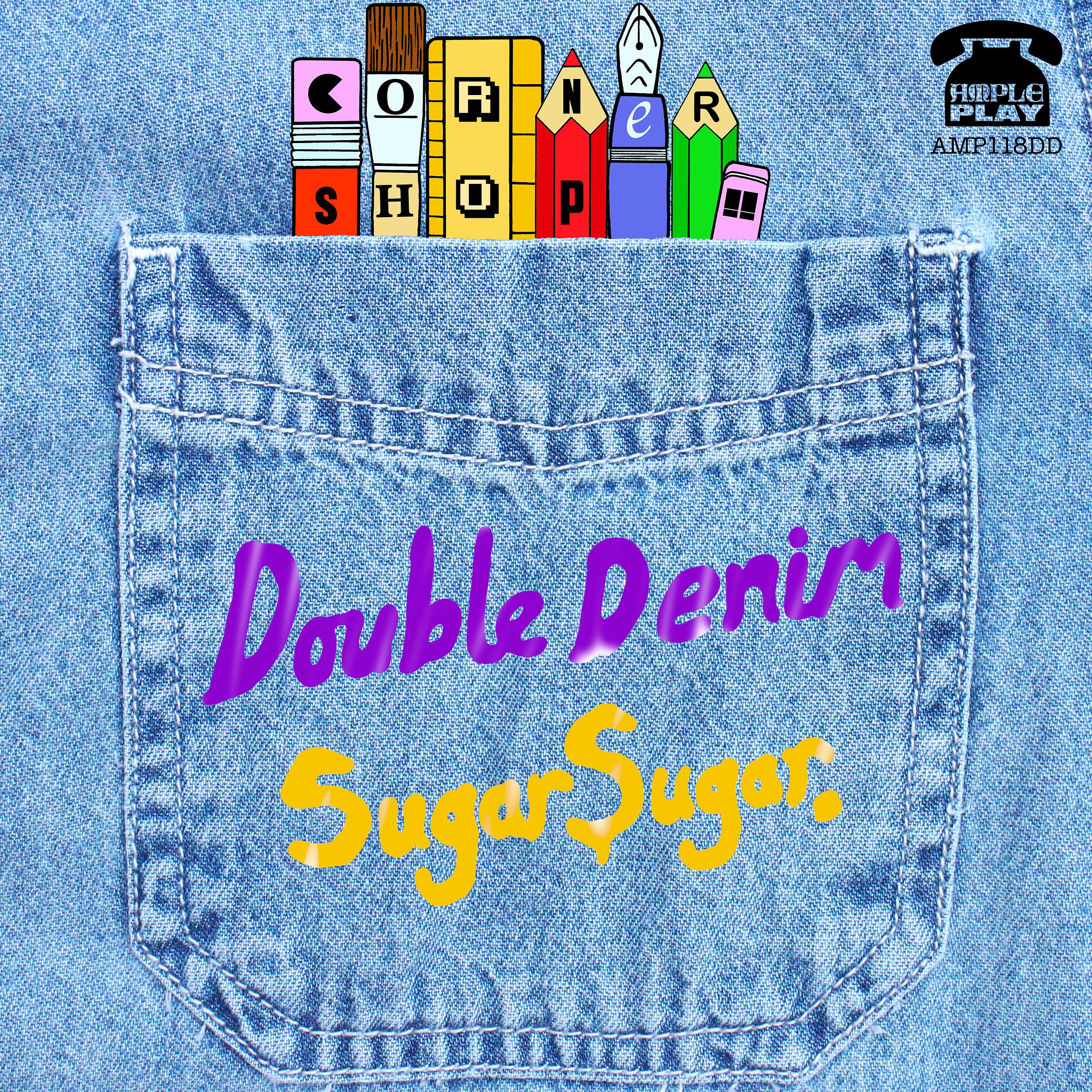 Постер альбома Double Denim / Sugar Sugar