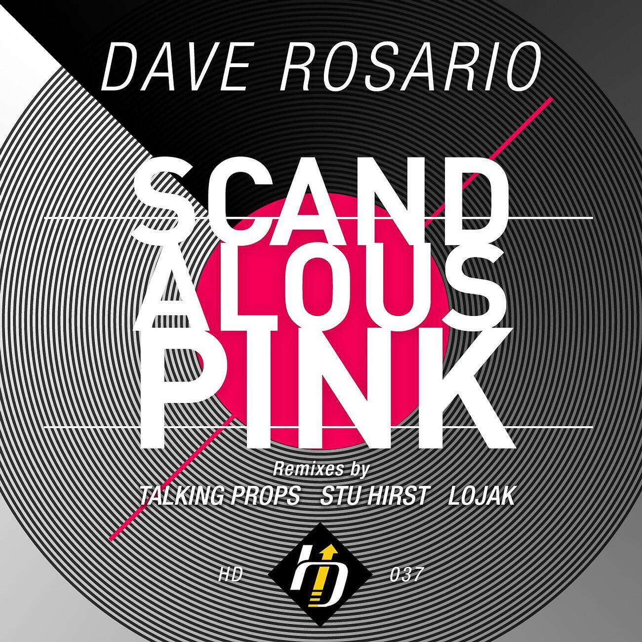 Dave Rosario - Scandalous Pink (Lojak Remix)