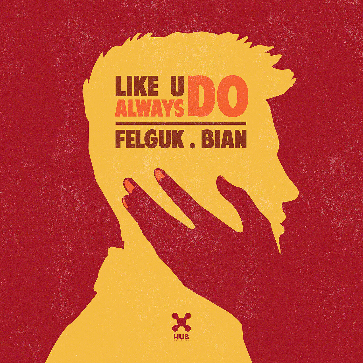 Felguk - Like U Always Do
