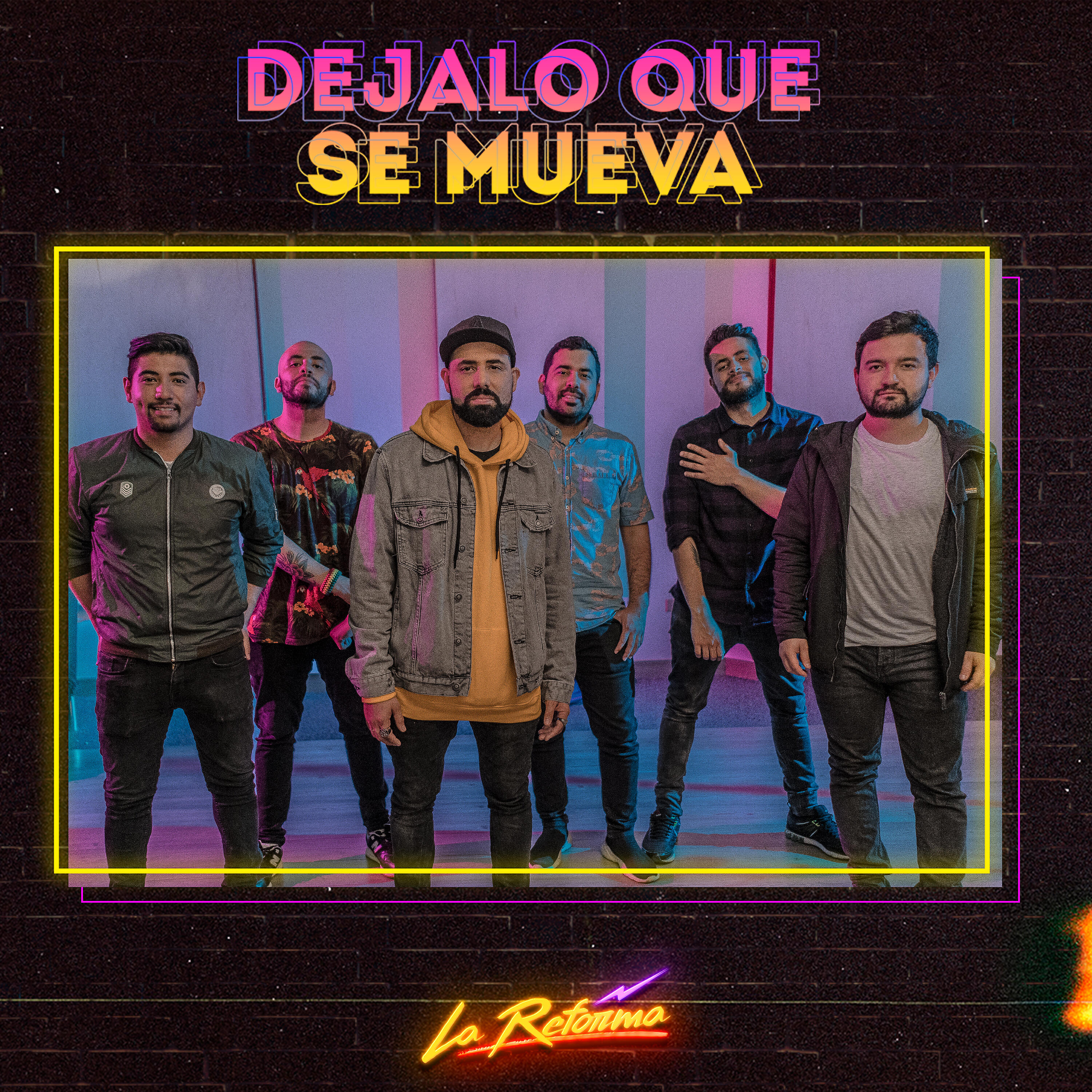 La Reforma - Déjalo Que Se Mueva
