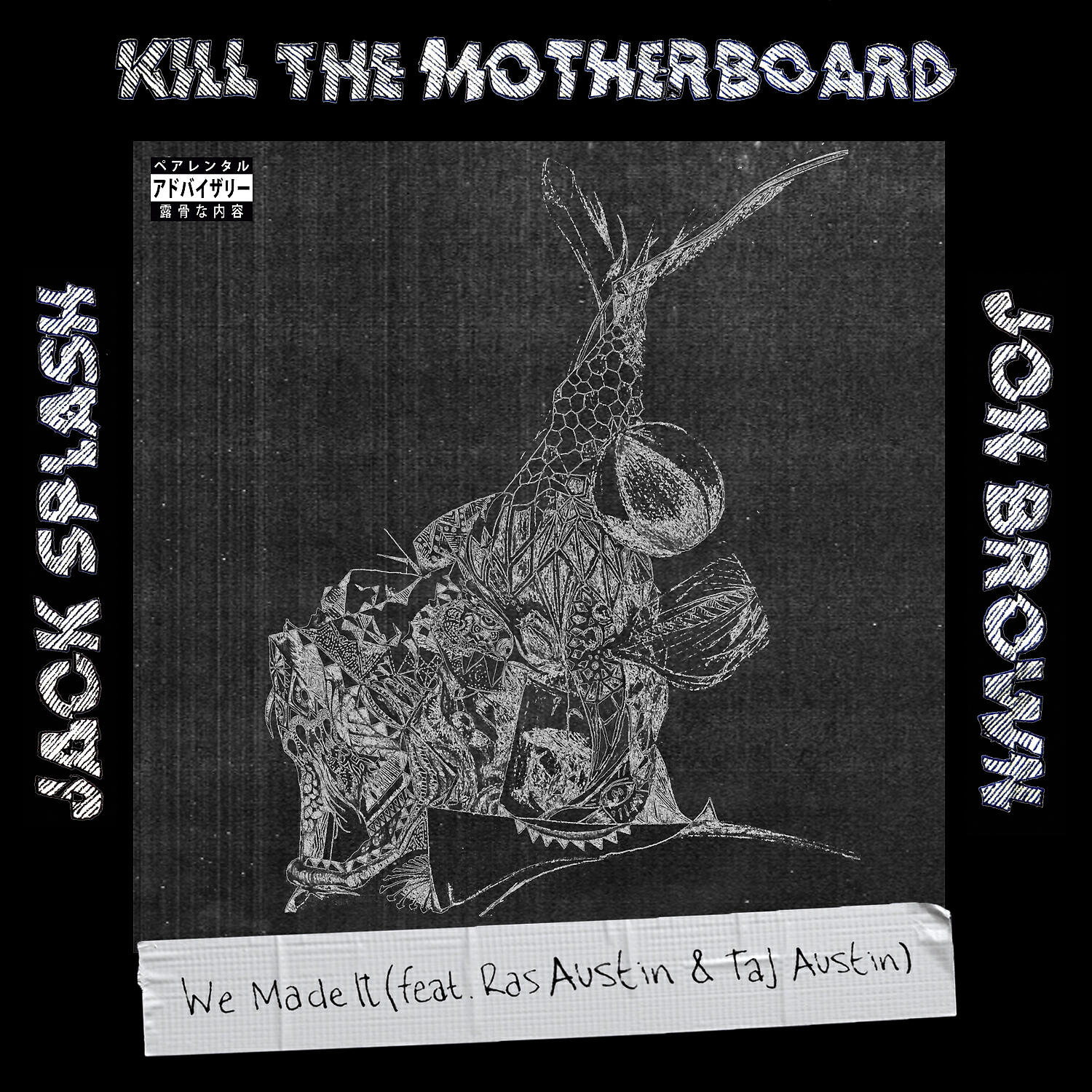 Kill the Motherboard - We Made It (feat. Ras Austin & Taj Austin)