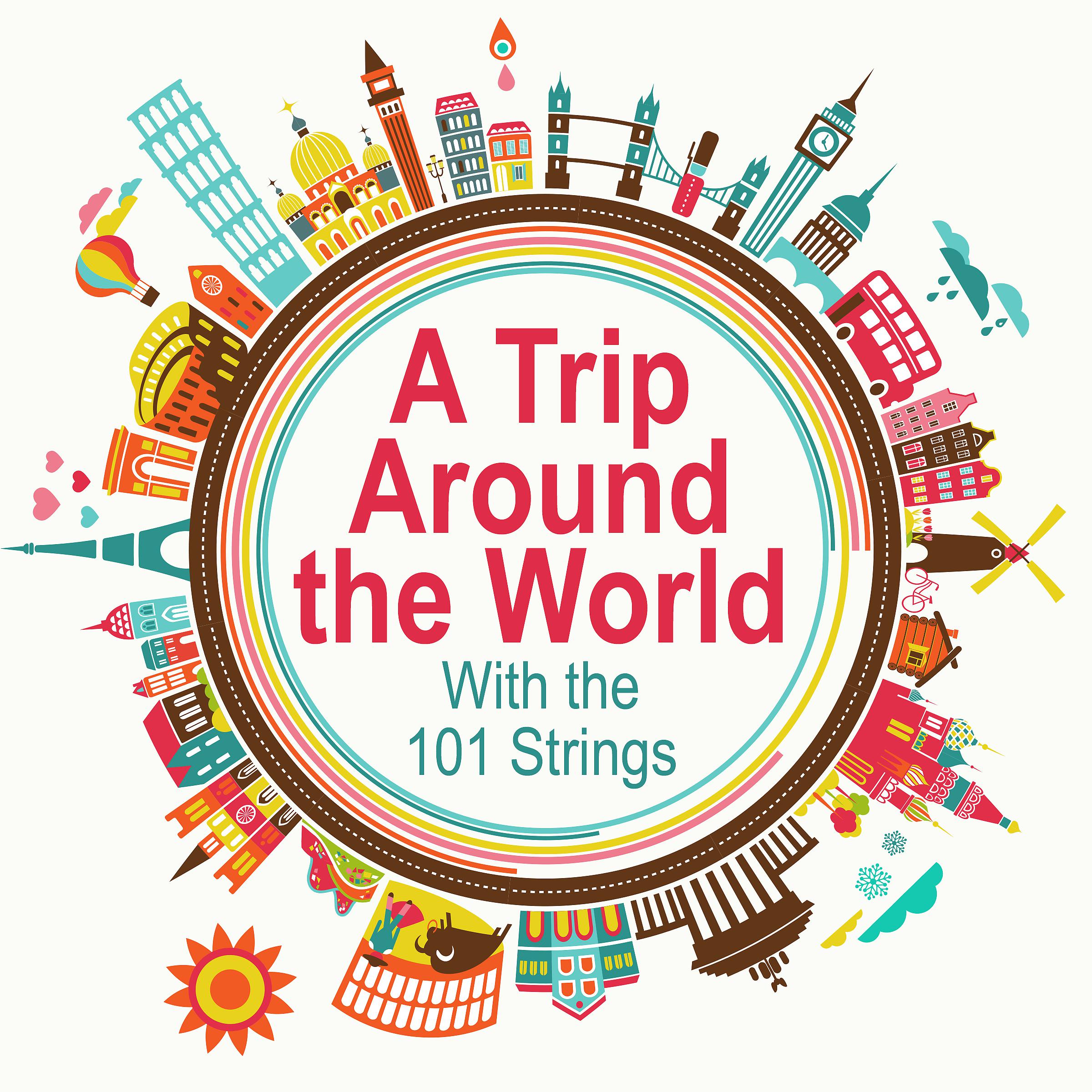 Постер альбома A Trip Around the World with the 101 Strings