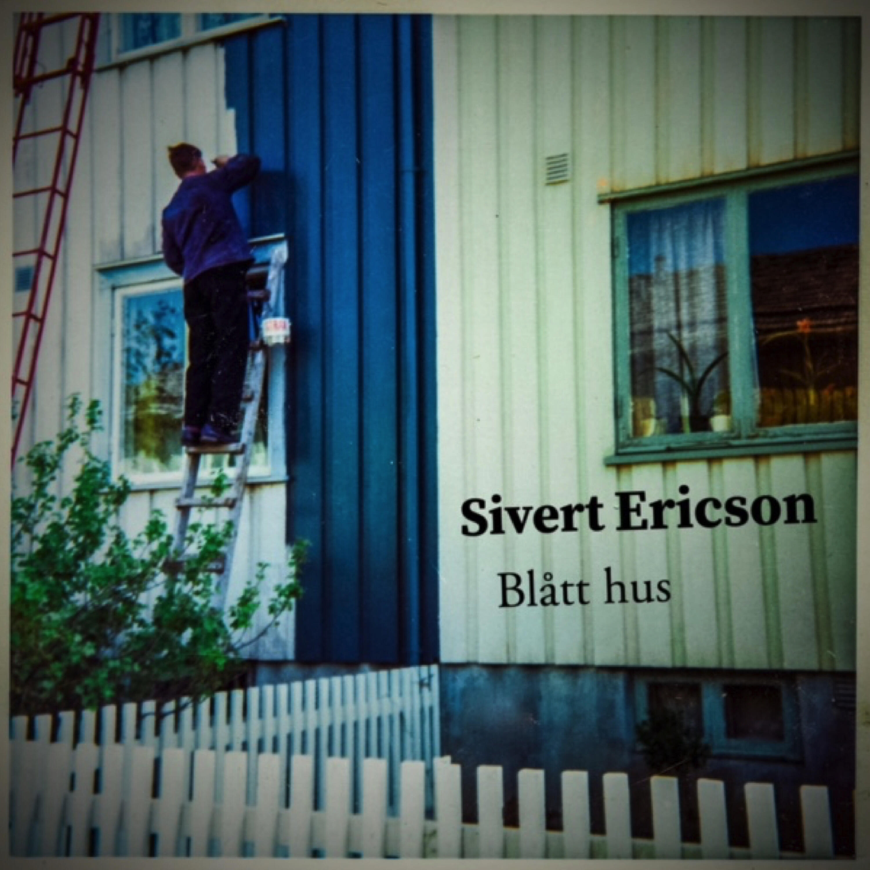 Sivert Ericson - Blått Hus