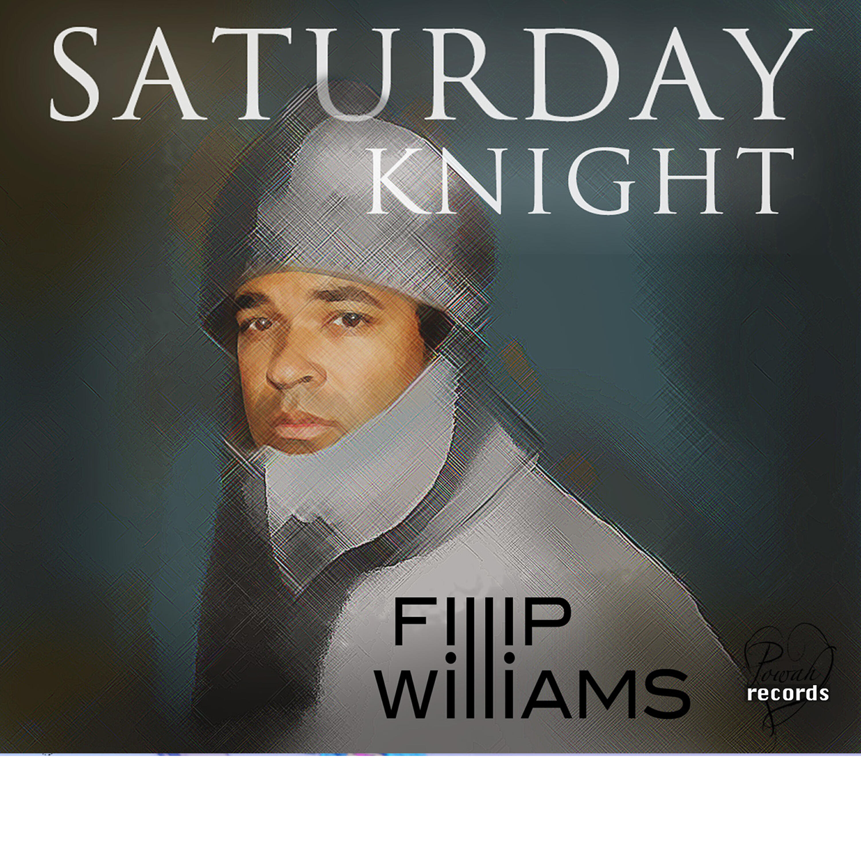 Fillip Williams - Saturday Knight