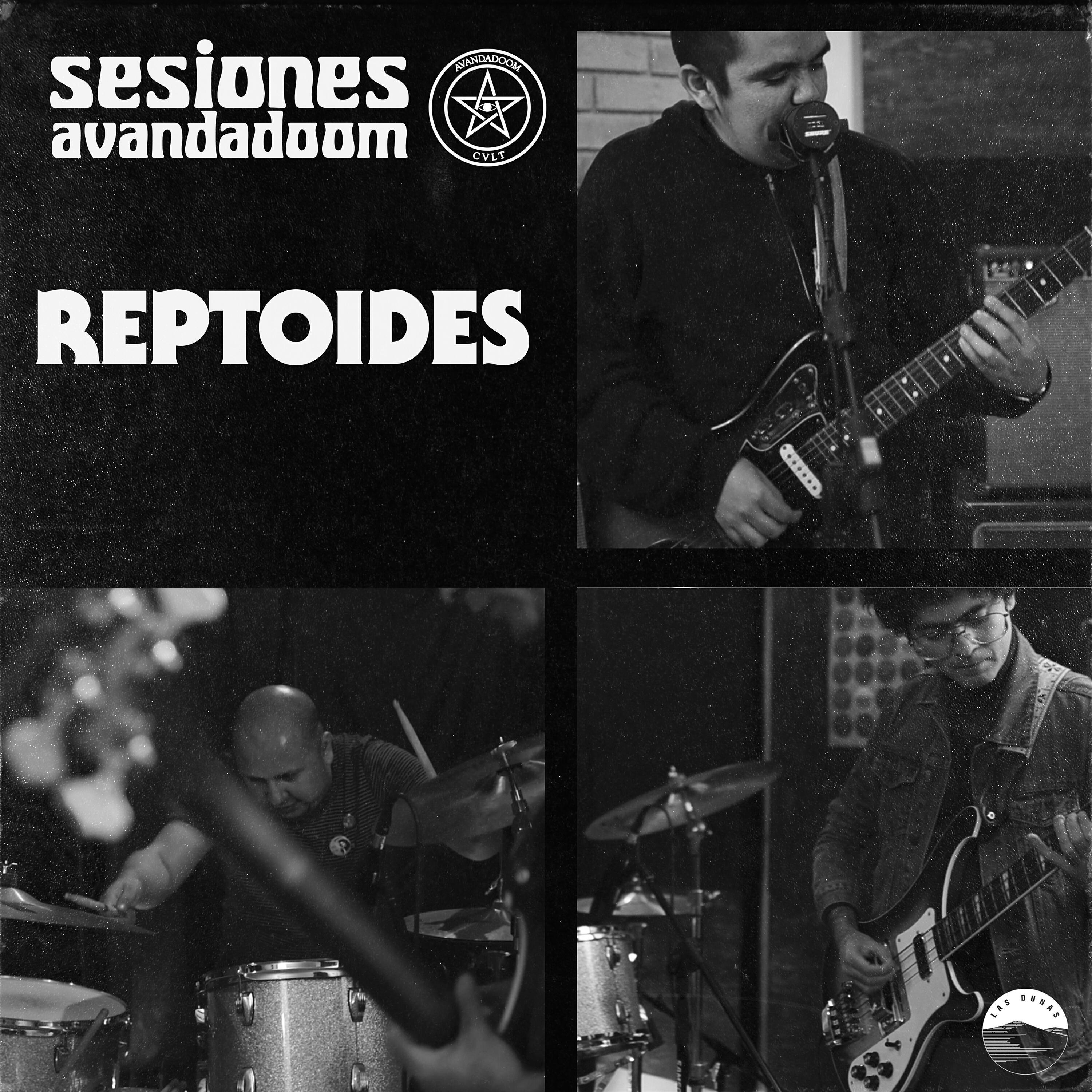 Reptoides - Ellos Viven (Sesiones Avandadoom)
