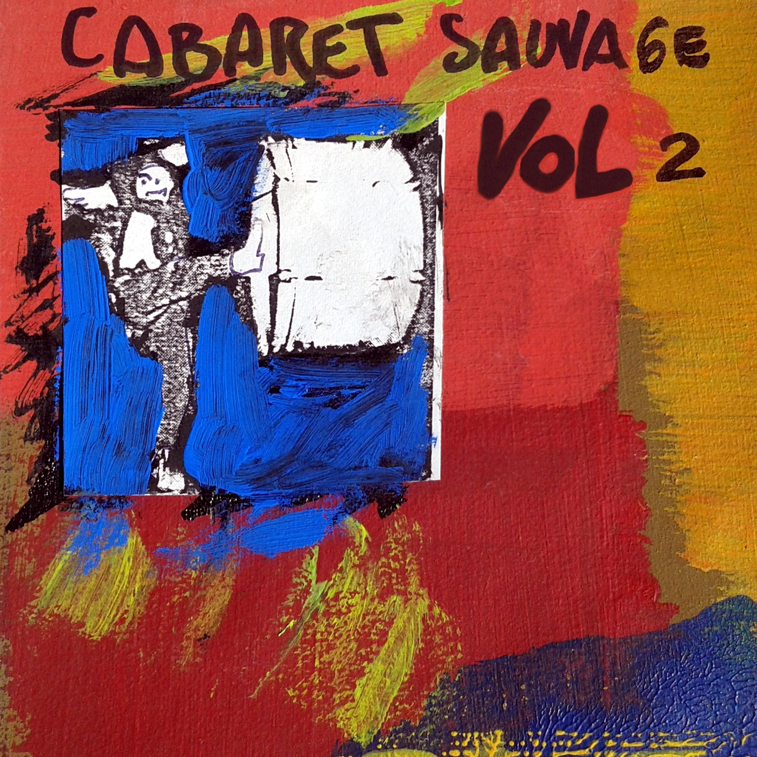 Постер альбома Cabaret Sauvage, Vol. 2