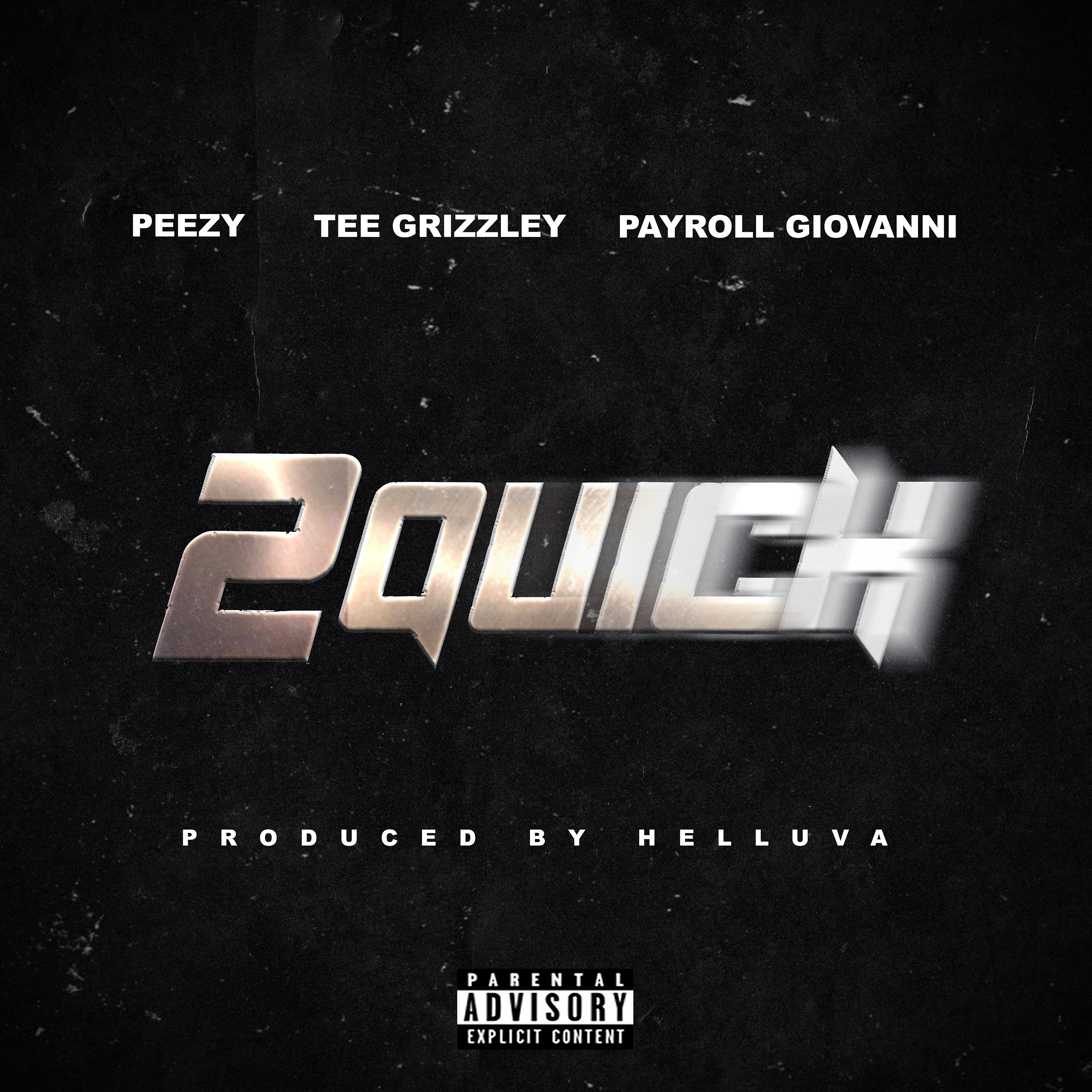 Постер альбома 2 Quick (feat. Tee Grizzley & Payroll Giovanni)