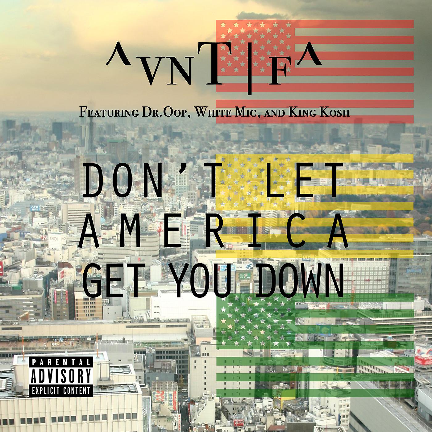 Постер альбома Don't Let America Get You Down