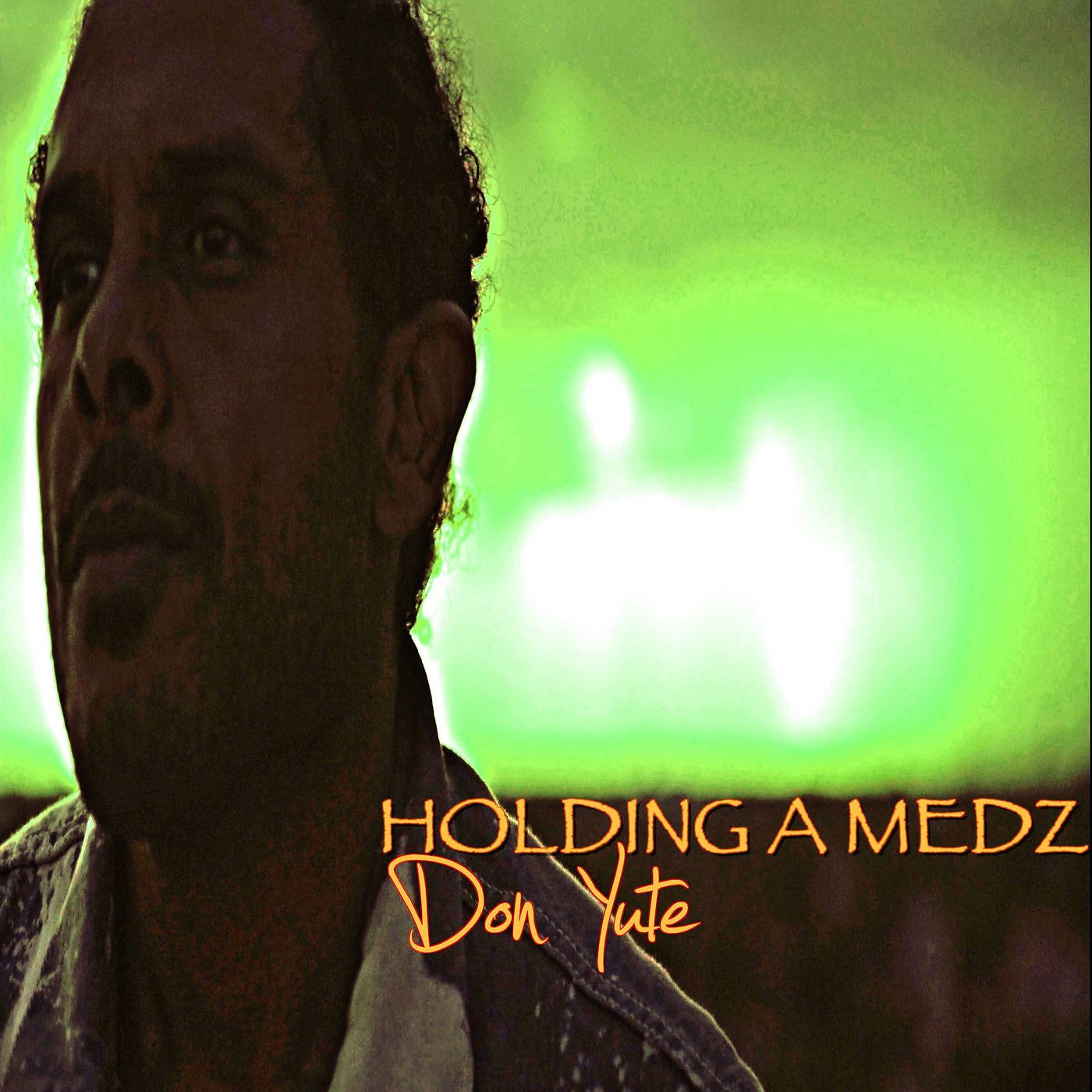 Постер альбома Holding a Medz