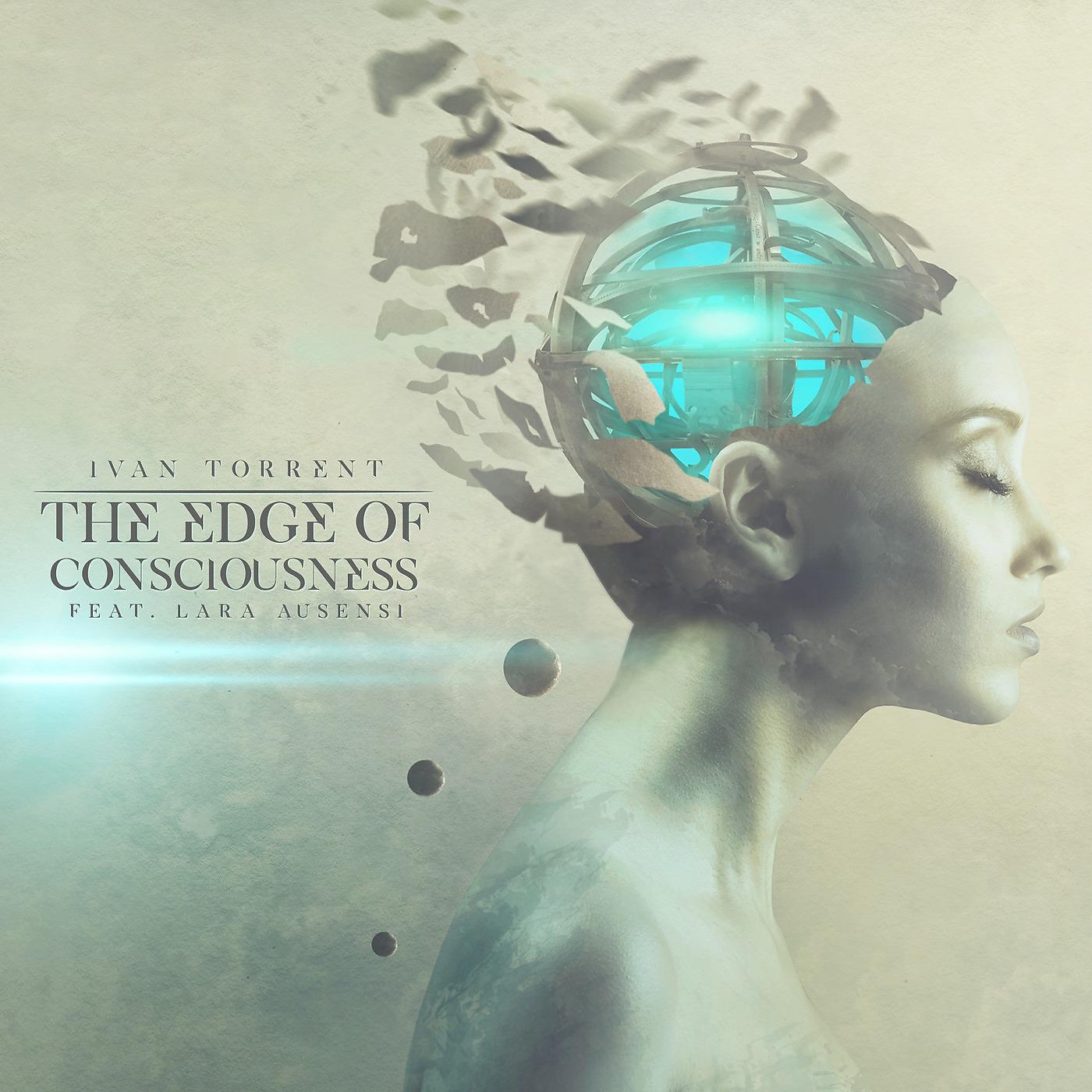 Постер альбома The Edge of Consciousness (feat. Lara Ausensi)