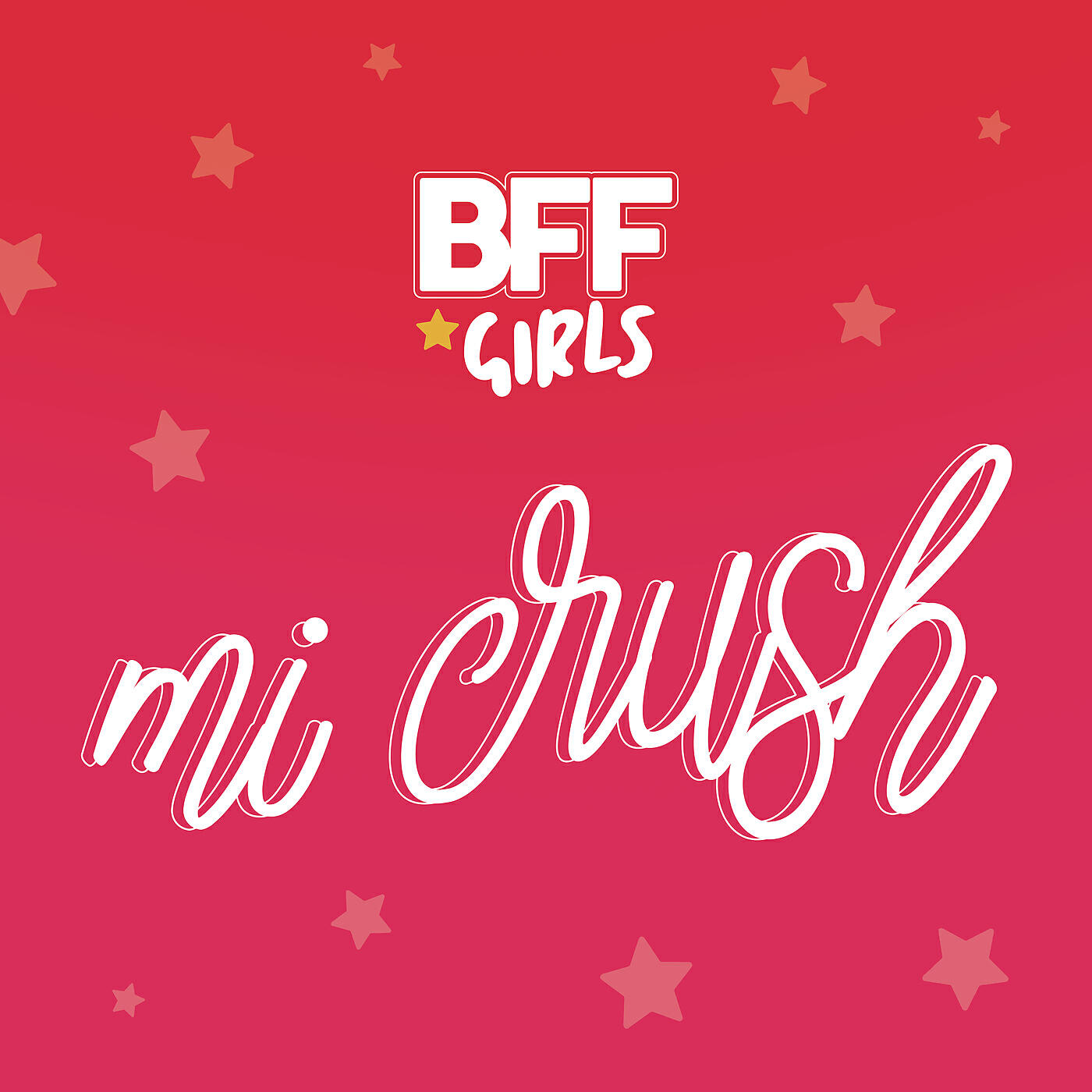 BFF Girls - Mi Crush (Meu Crush)