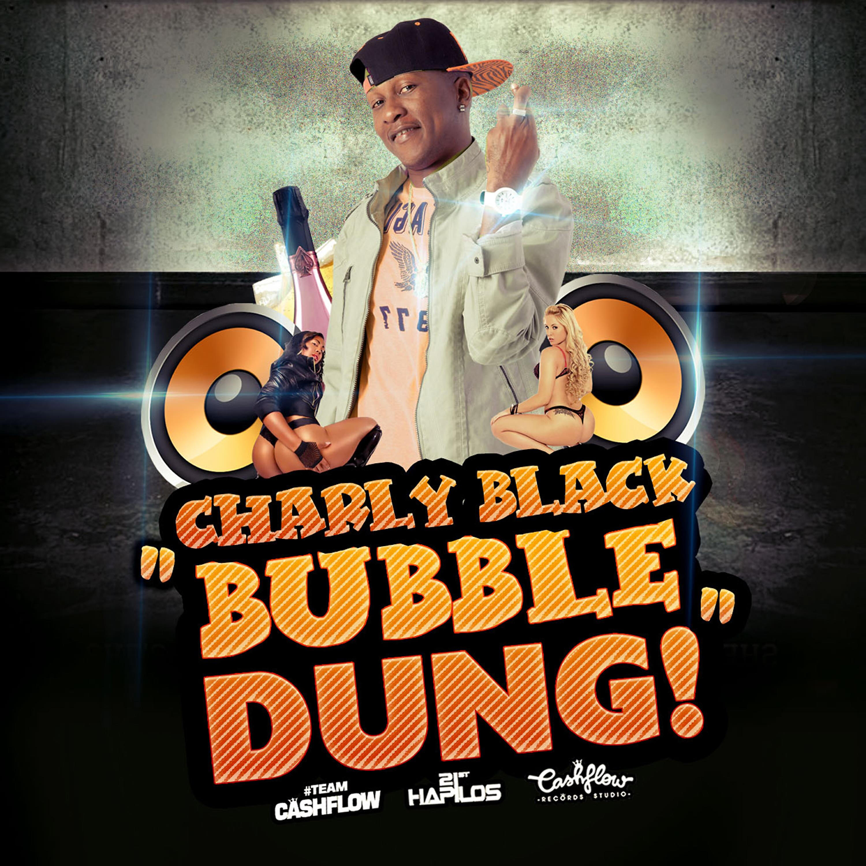 Charly Black - Bubble Dung (Radio Edit)