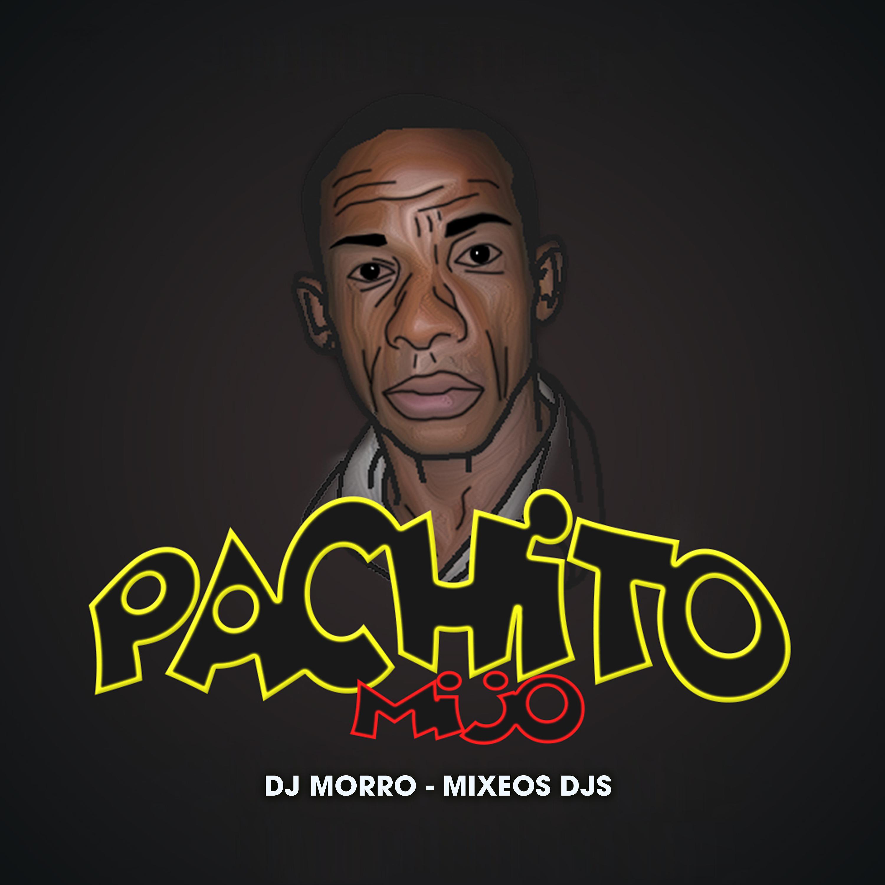Постер альбома Pachito Mijo