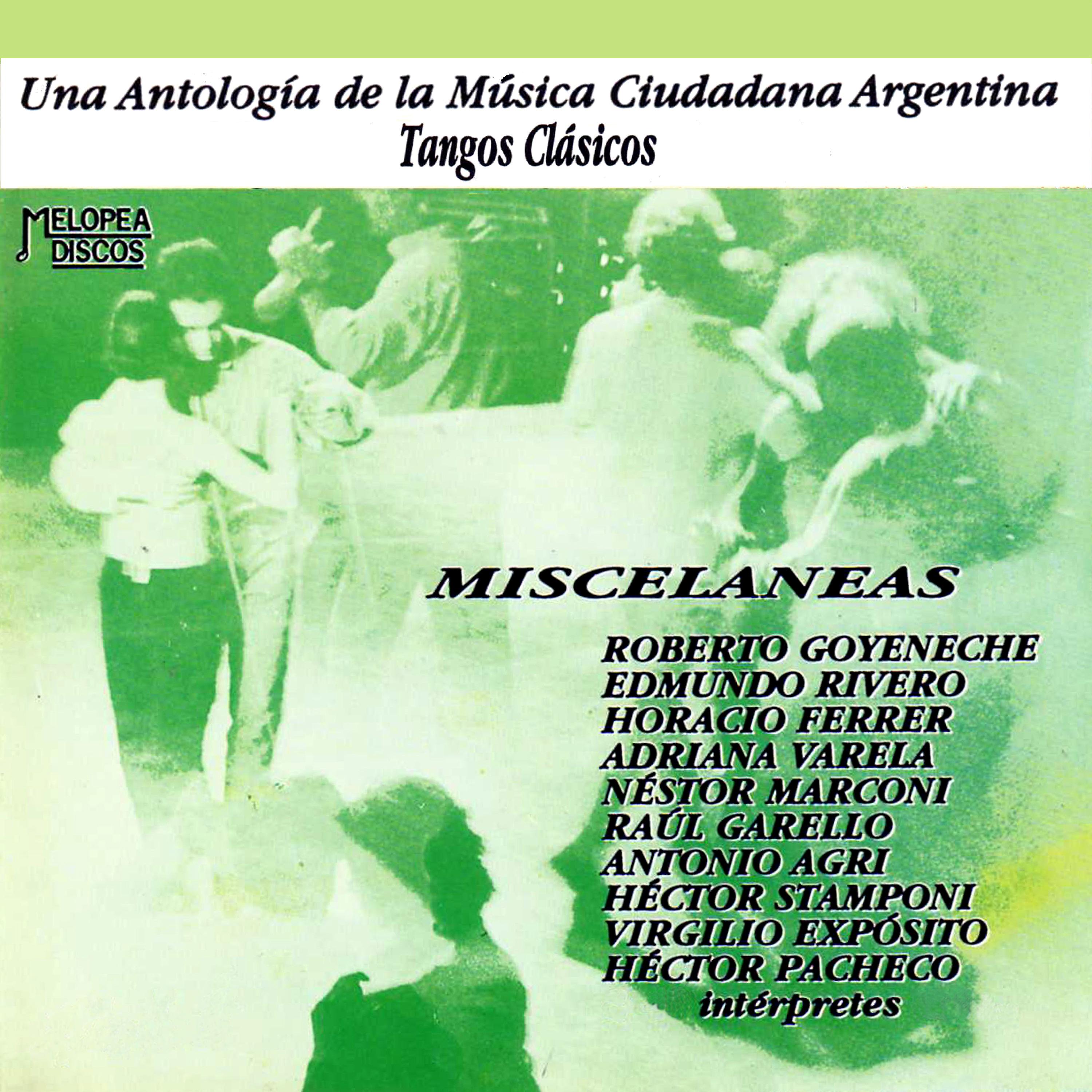 Постер альбома Una Antología de la Música Ciudadana Argentina: Tangos Clásicos (Misceláneas)