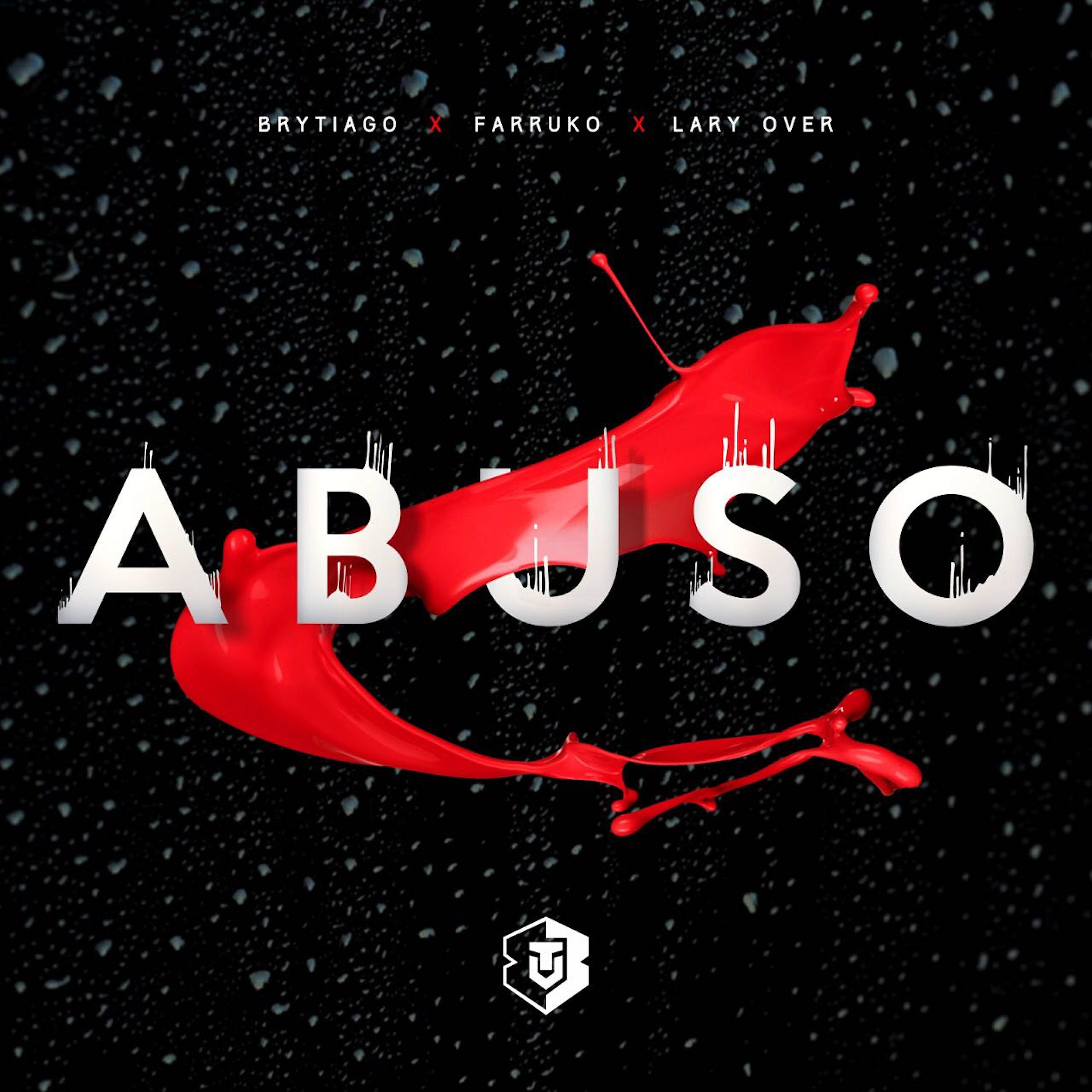 Brytiago - Abuso