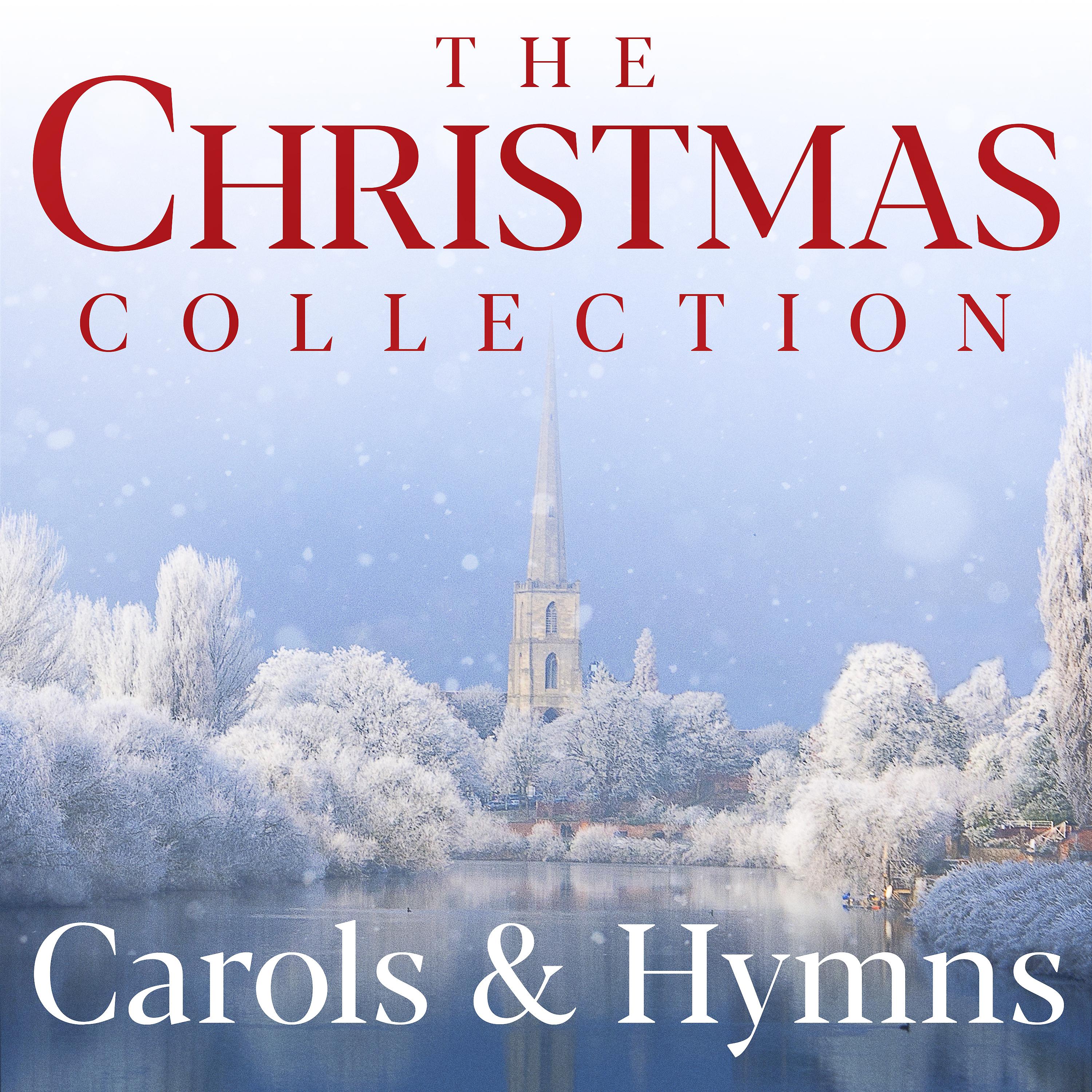 Постер альбома The Christmas Collection - Carols & Hymns