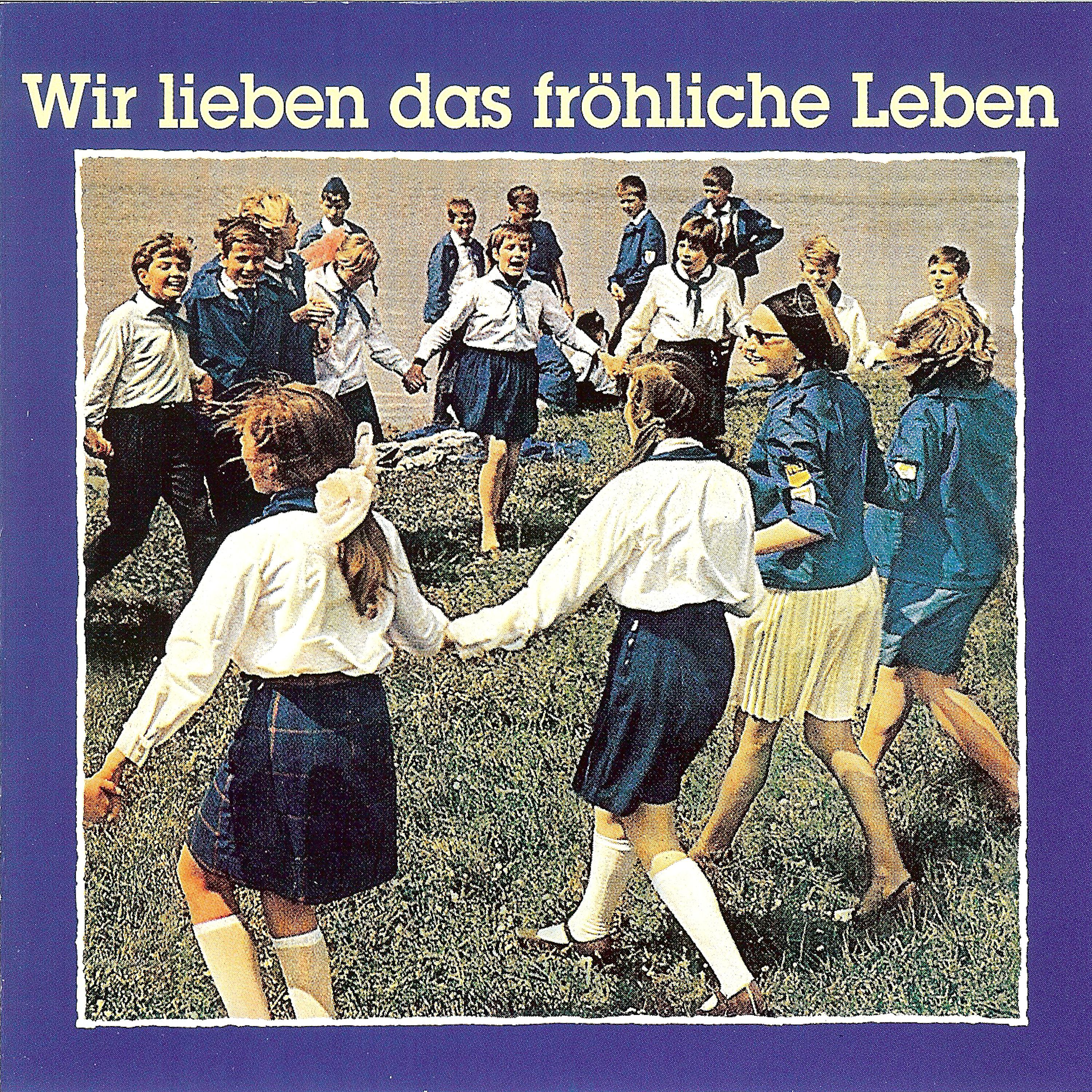 Постер альбома Wir lieben das fröhliche Leben