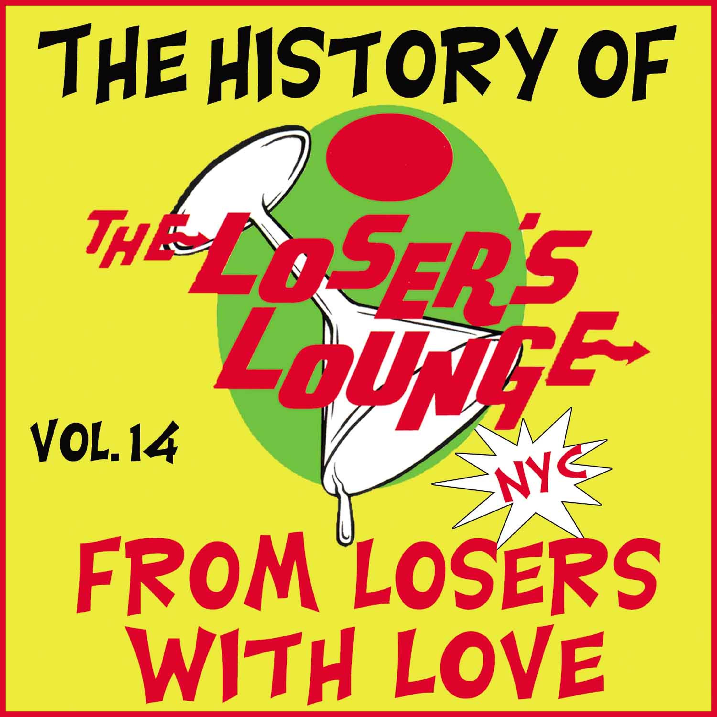 Постер альбома The History of the Loser's Lounge, Vol. 14: From Losers with Love