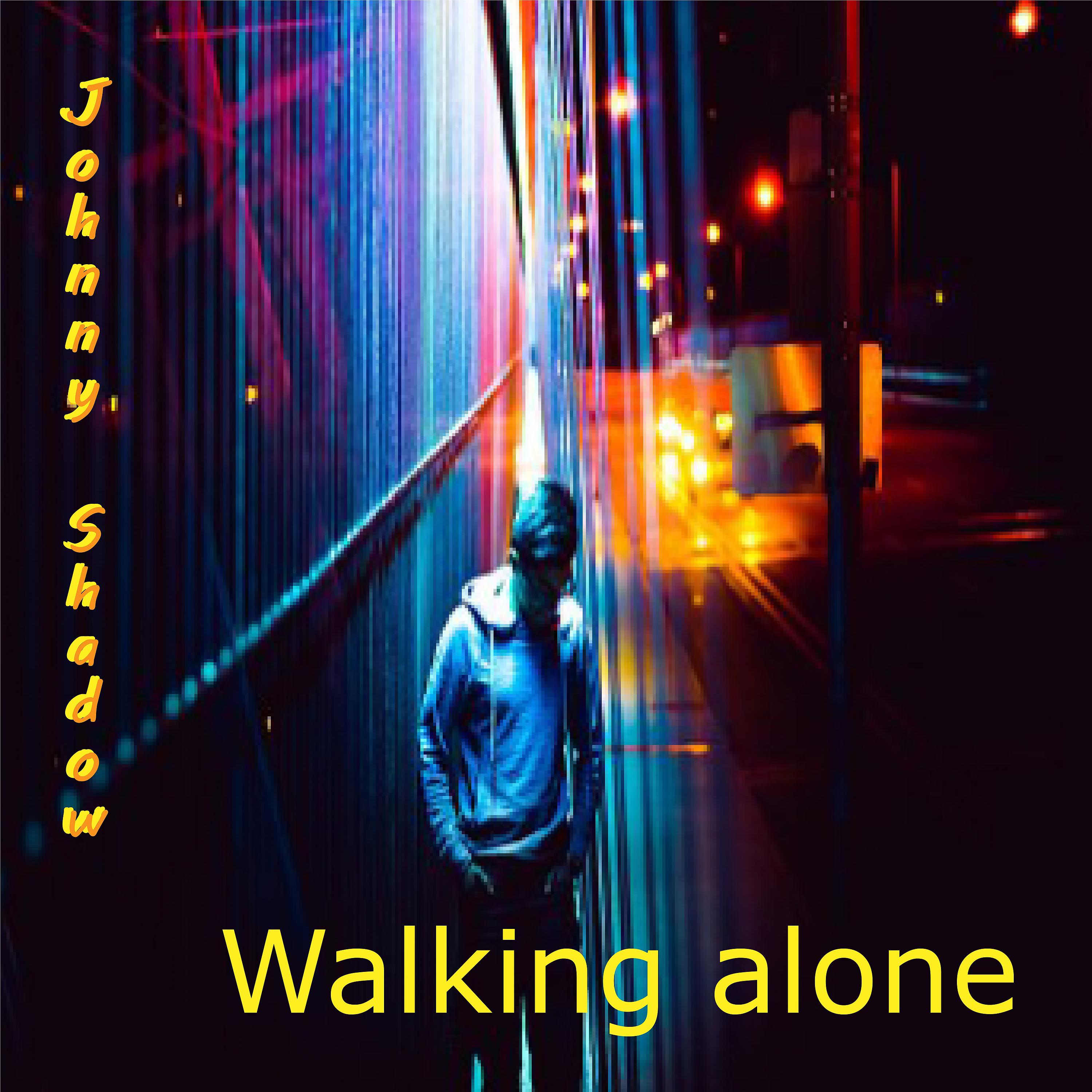 Постер альбома Walking Alone By Johnny Shadow