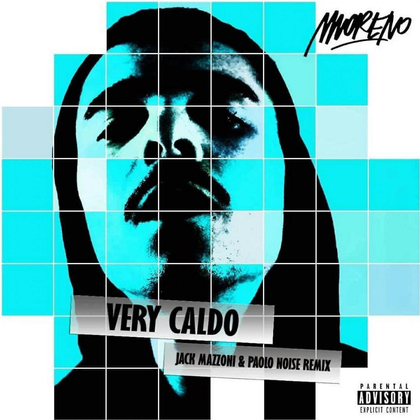 Moreno - Very Caldo (Jack Mazzoni & Paolo Noise Remix)