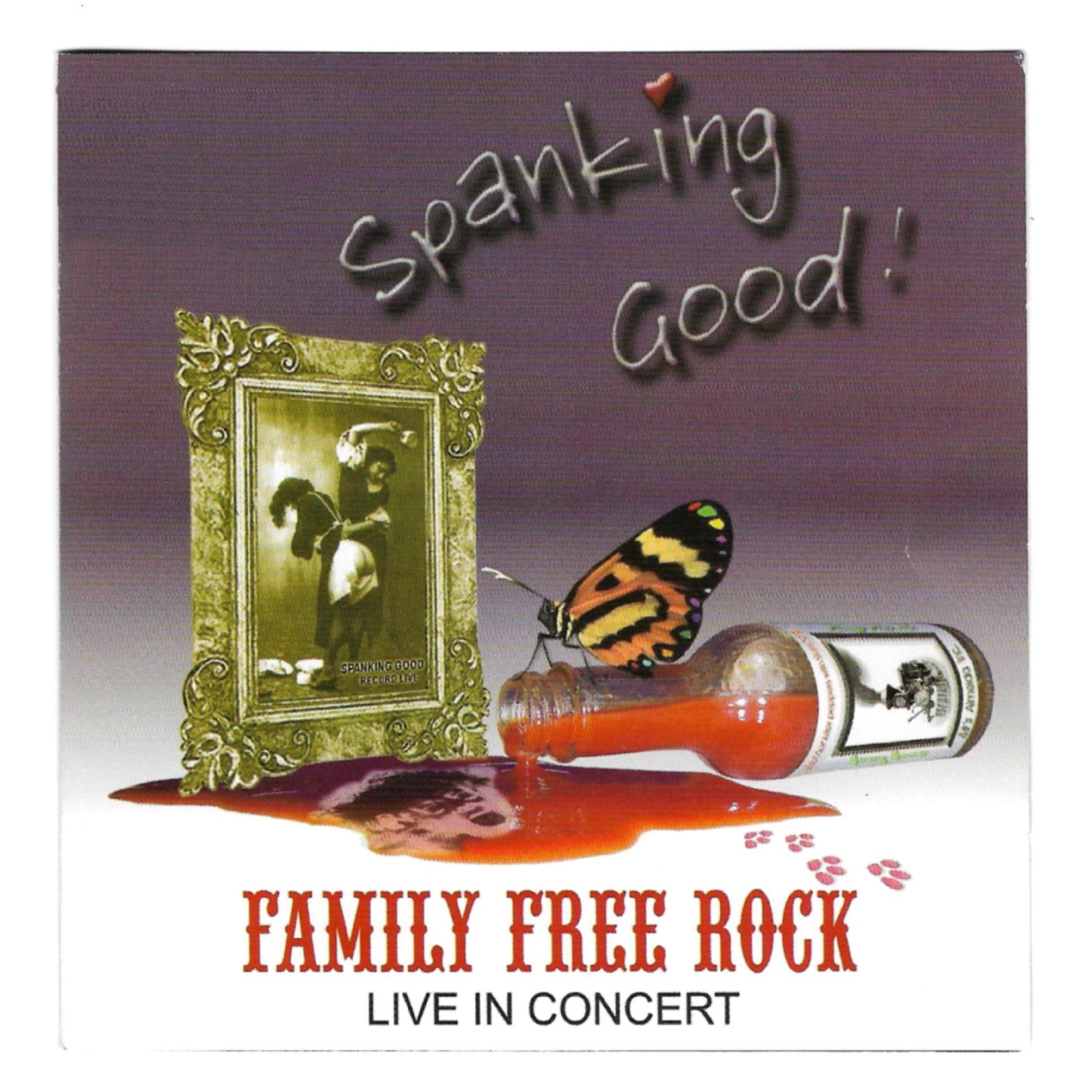 Постер альбома Spanking Good Family Free Rock Live in Concert