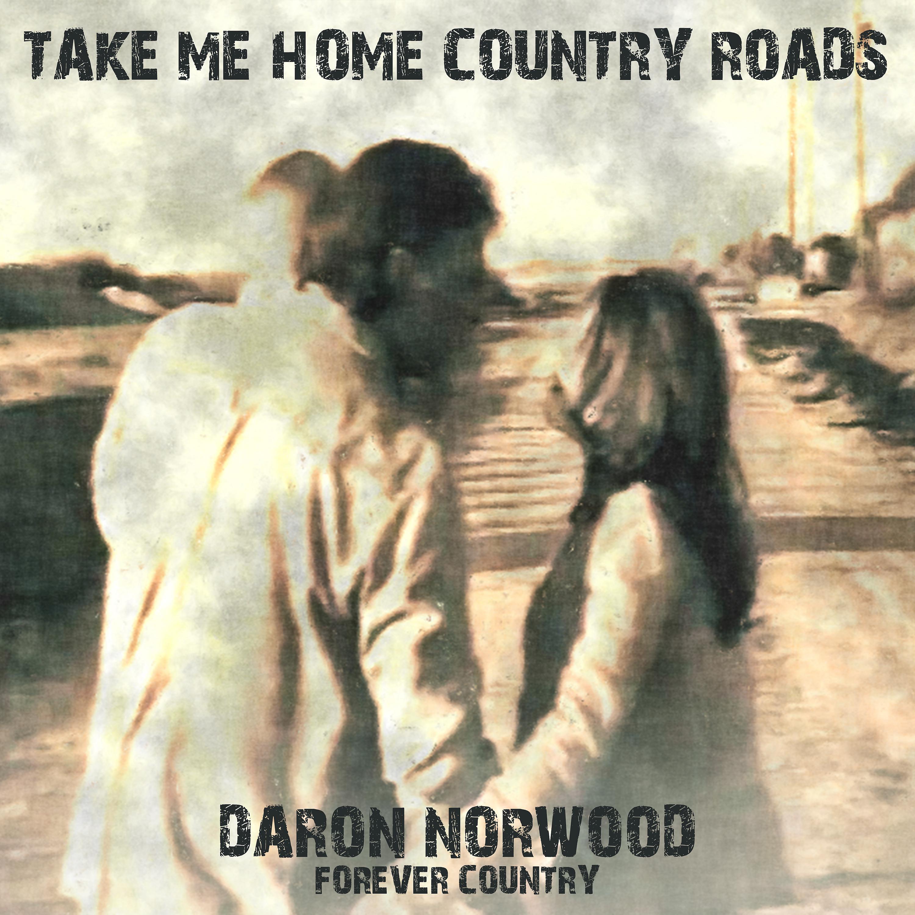 Постер альбома Take Me Home Country Roads