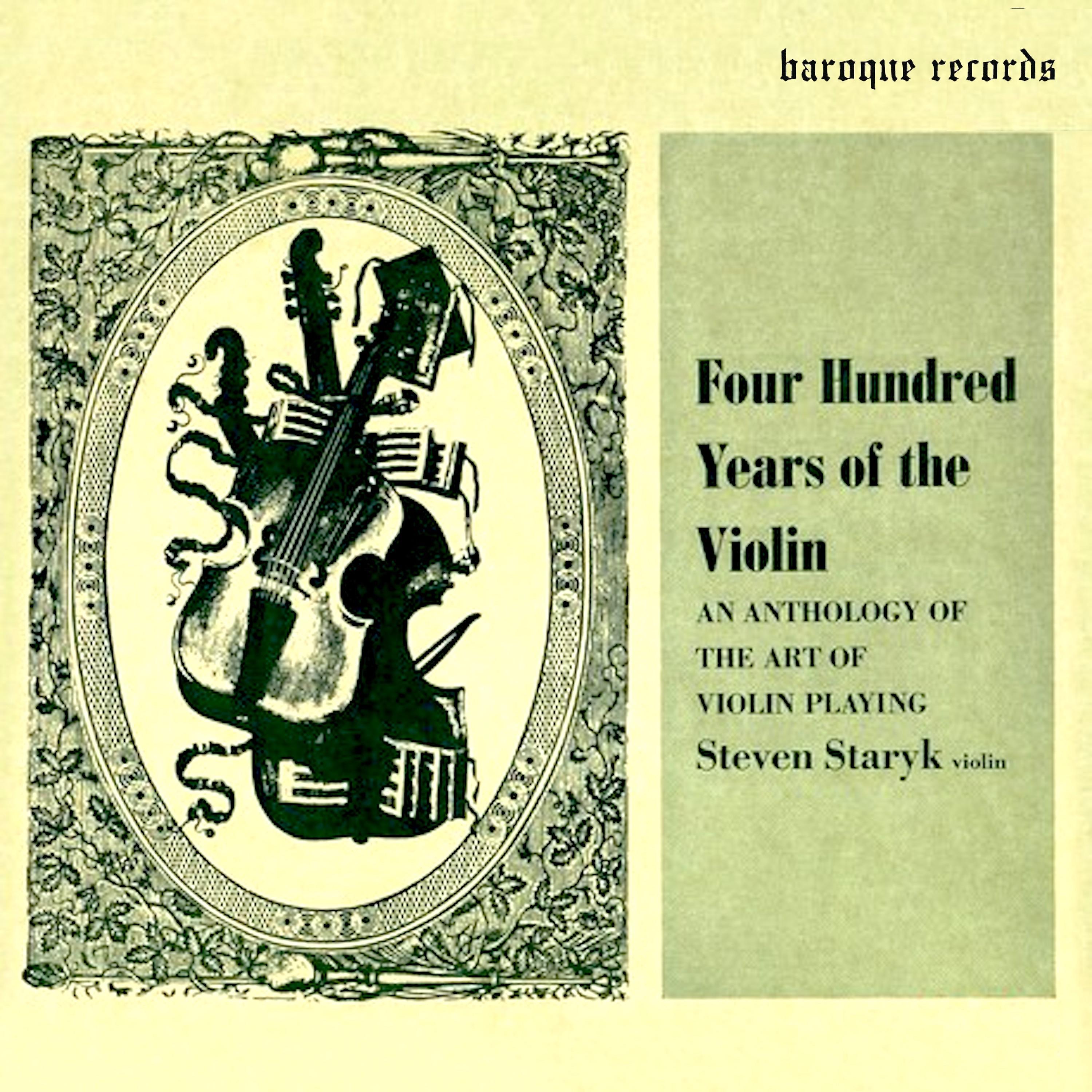 Постер альбома Four Hundred Years of the Violin - An Anthology of the Art of Violin Playing, Vol. 1