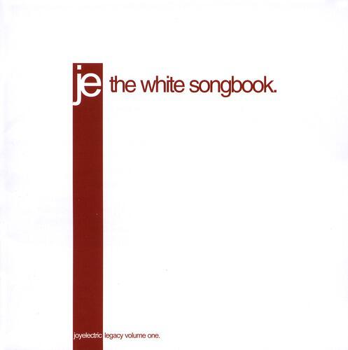 Joy Electric - H.) Sing Once For Me (Legacy Vol. 1 The White Songbook Album Version)