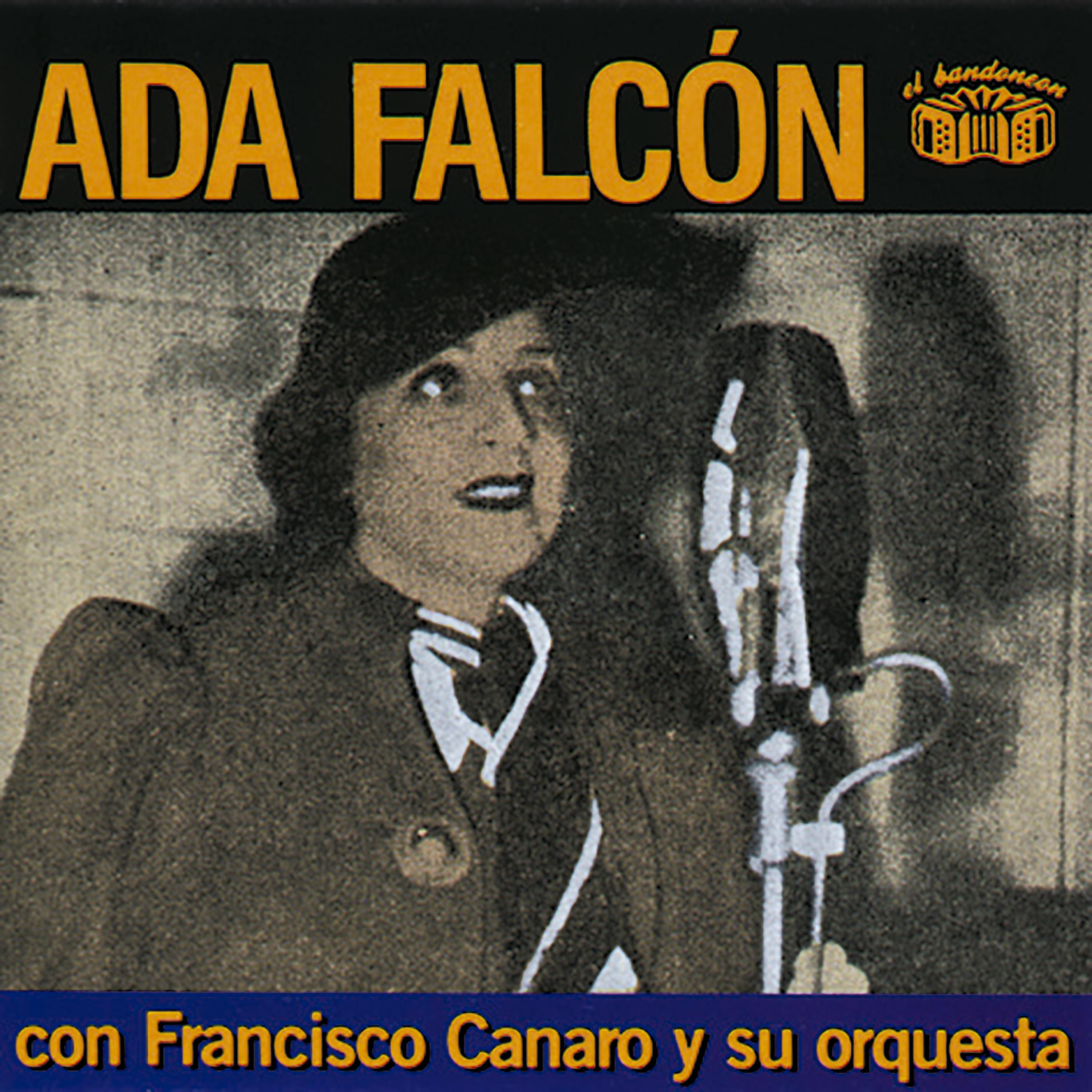 Постер альбома Ada Falcon Con Francisco Canaro y Su Orquesta