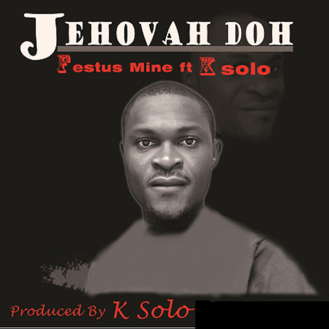 FESTUS MINE - Jehovah Doh