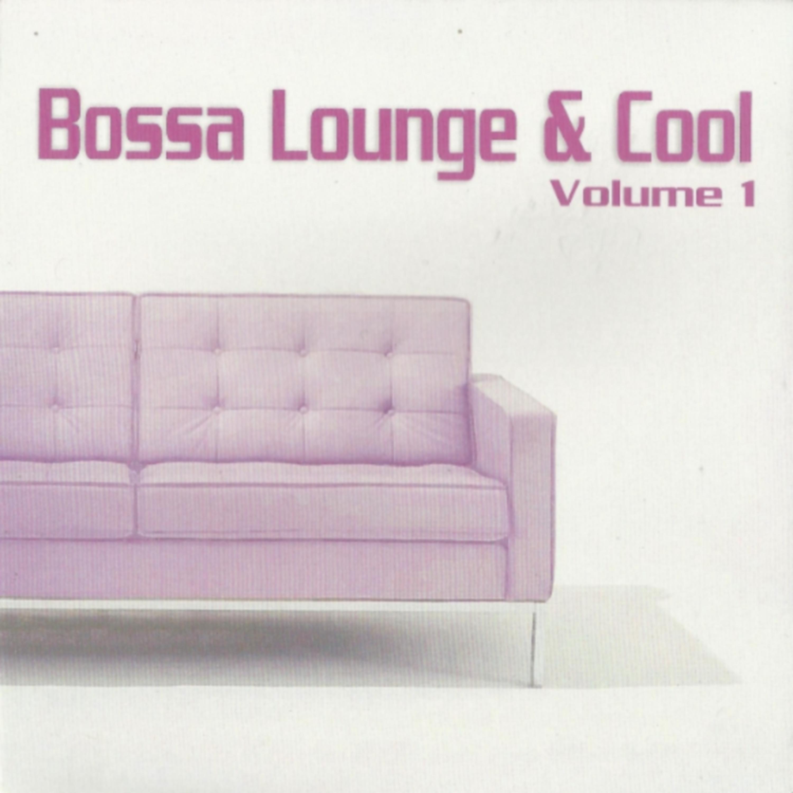 Постер альбома Bossa Lounge & Cool, Vol. 1
