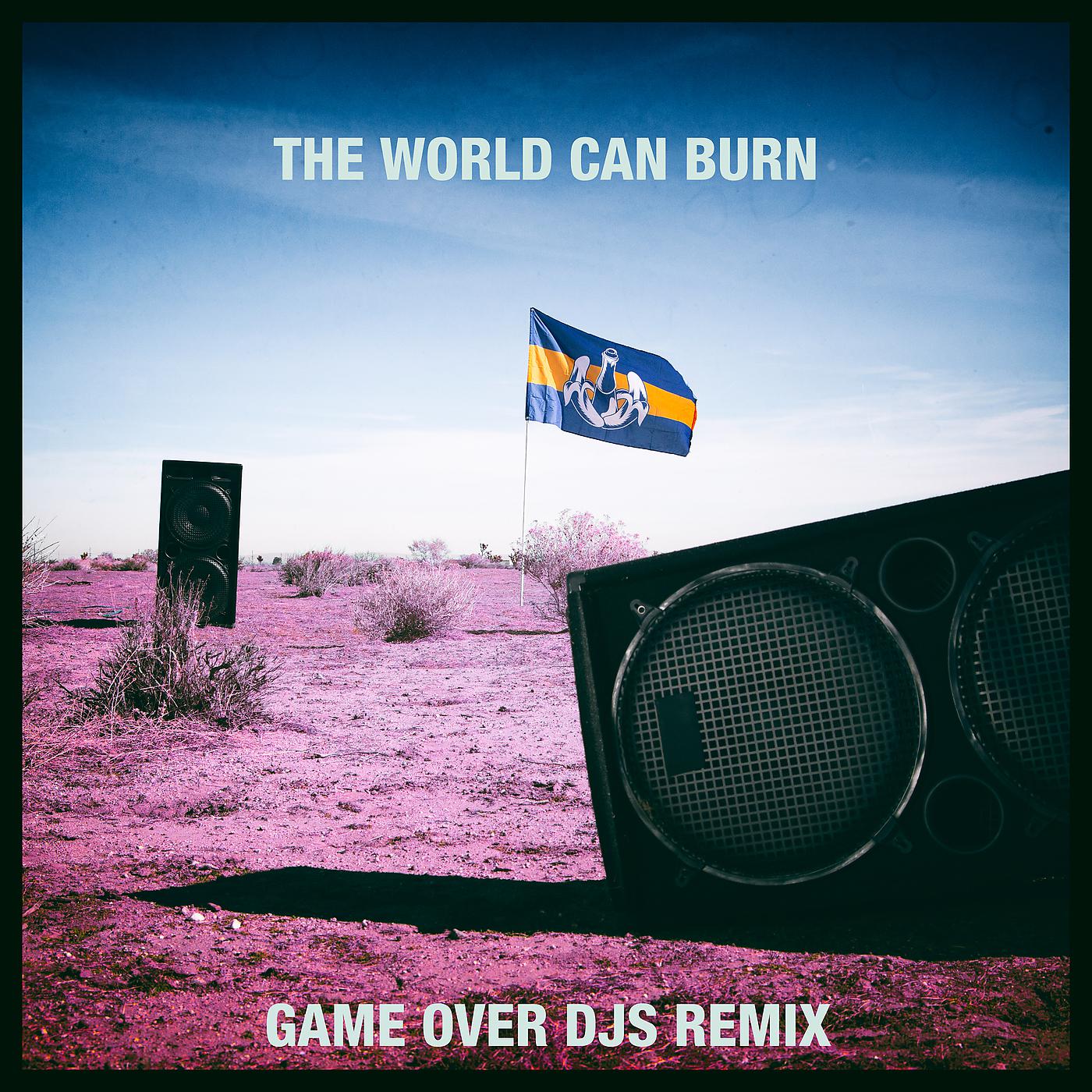 Постер альбома The World Can Burn