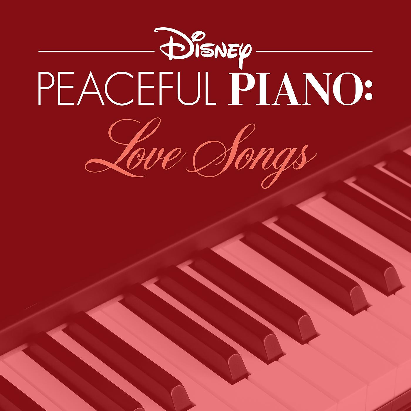 Постер альбома Disney Peaceful Piano: Love Songs