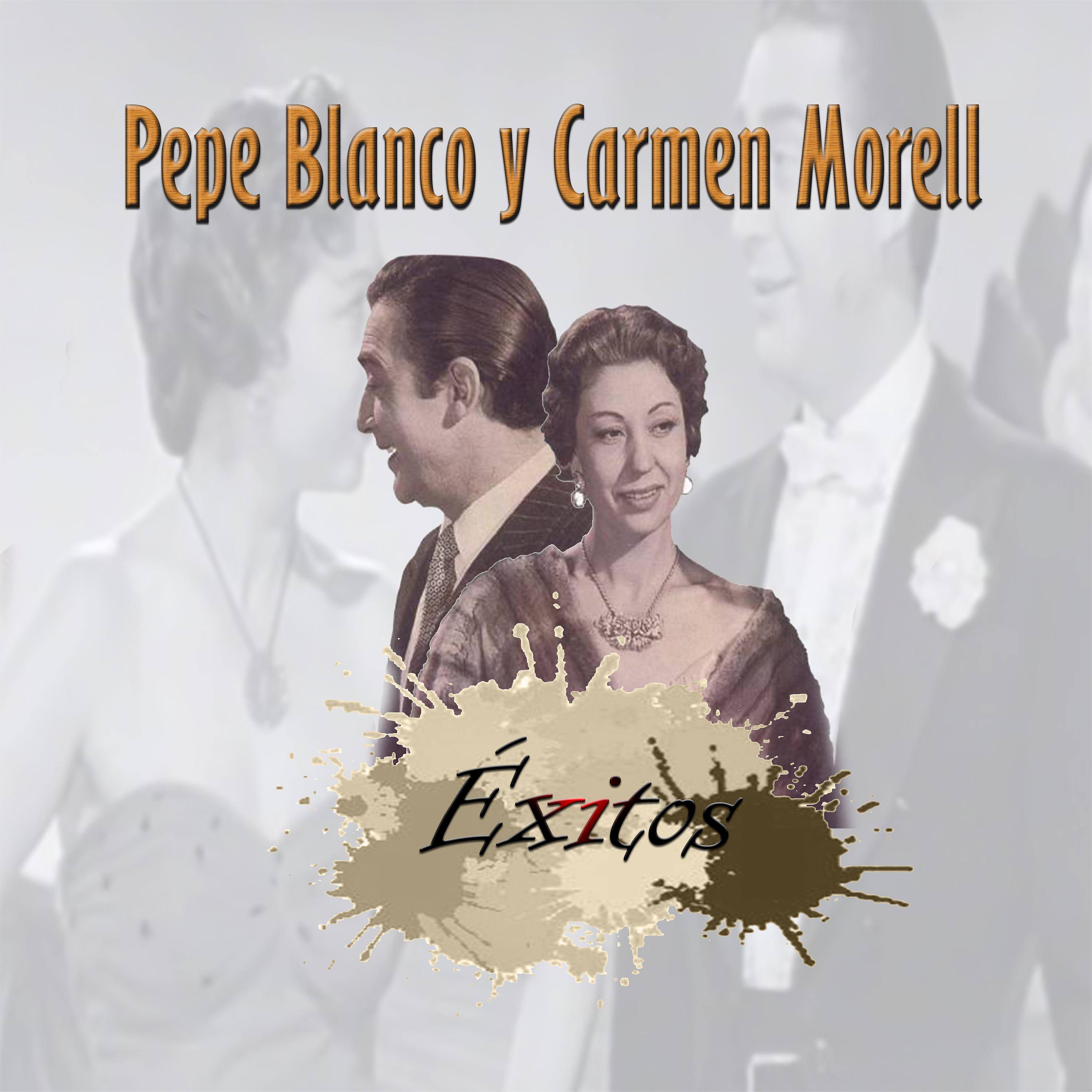 Постер альбома Pepe Blanco y Carmen Morell - Éxitos