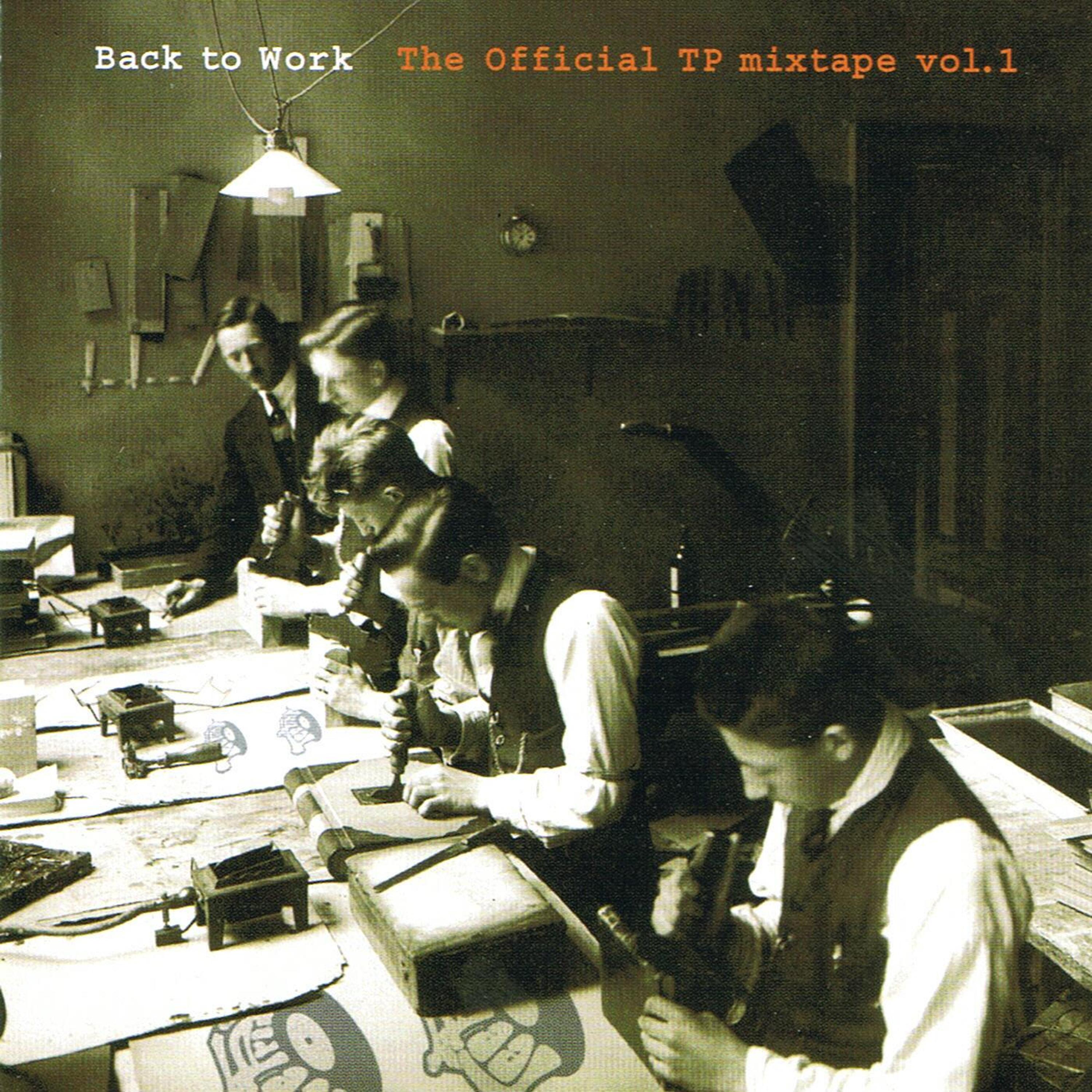 Постер альбома Back to Work - The Official Tp Mixtape Vol.1