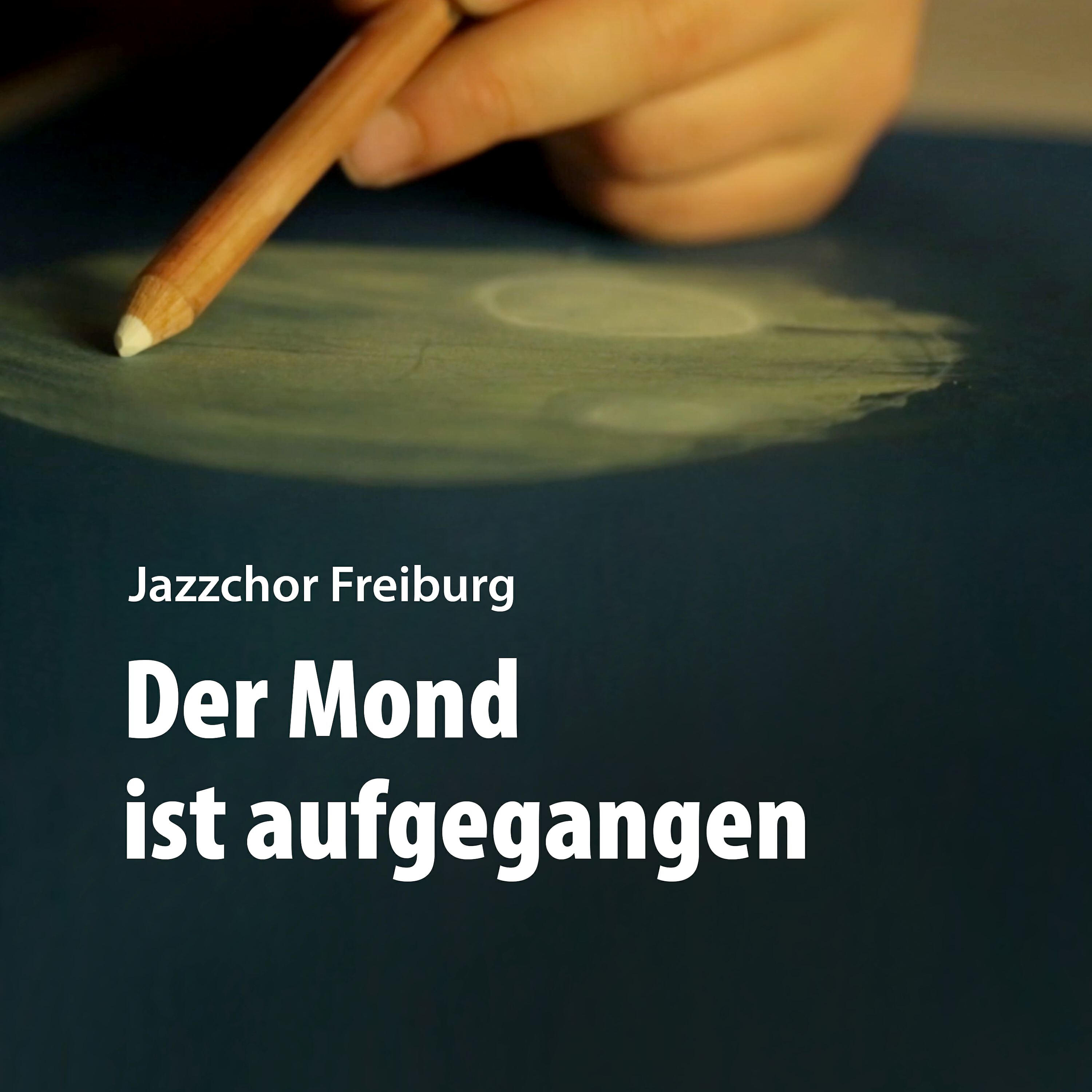 Jazzchor Freiburg - Der Mond ist aufgegangen