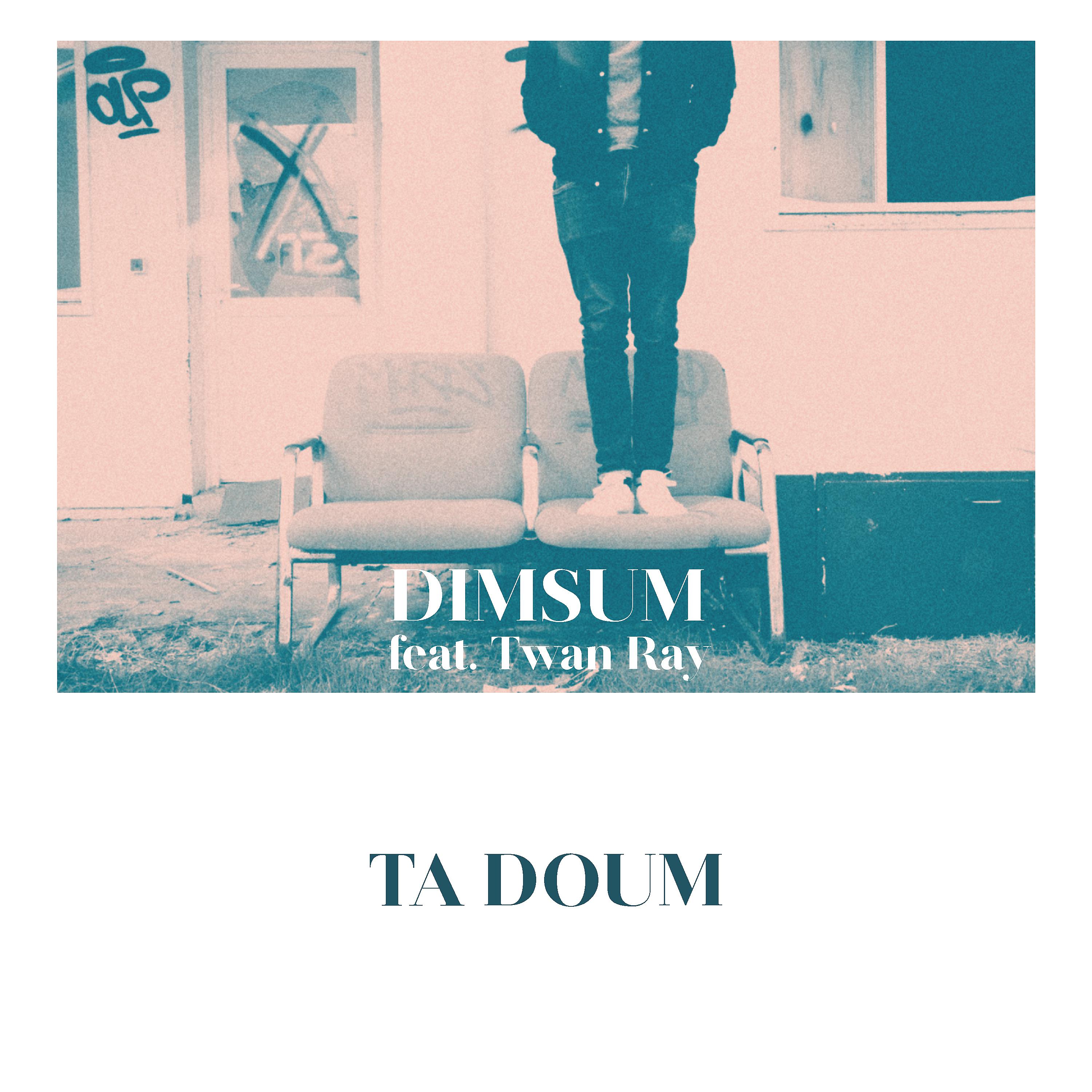 Постер альбома Ta Doum (Living The Dream) [feat. Twan Ray]