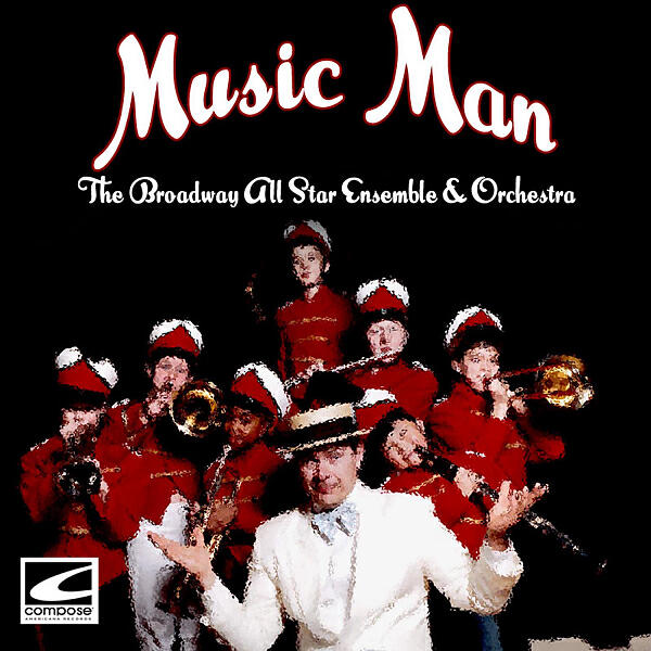 The Broadway All Star Ensemble - The Wells Fargo Wagon