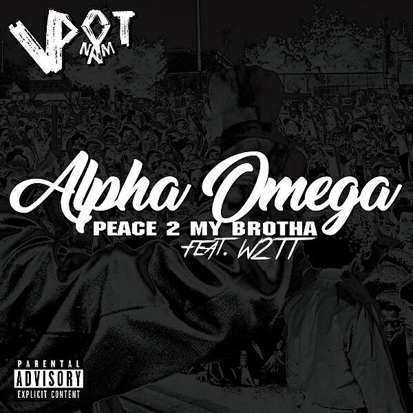 V Dot Nam - Alpha Omega (Peace 2 My Brotha) (feat. Welcome 2 Thowd Town)