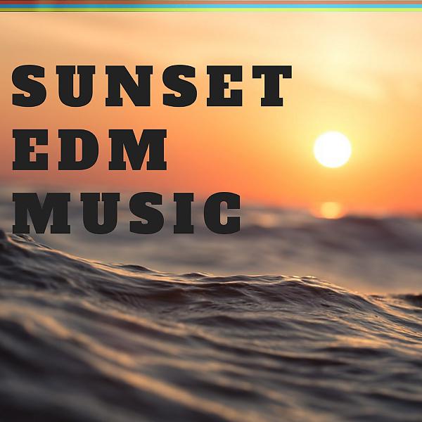 Постер альбома Sunset Edm Music