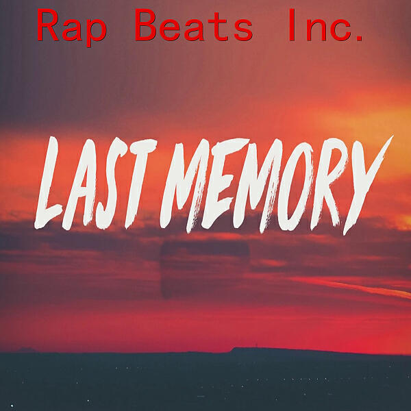 Rap Beats Inc. - Last Memory (feat. Lofi Hip-Hop Beats) (Instrumental Lofi)