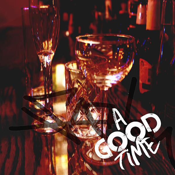 Постер альбома A Good Time (feat. Self Black, Junius Paul & Dani Notsba)